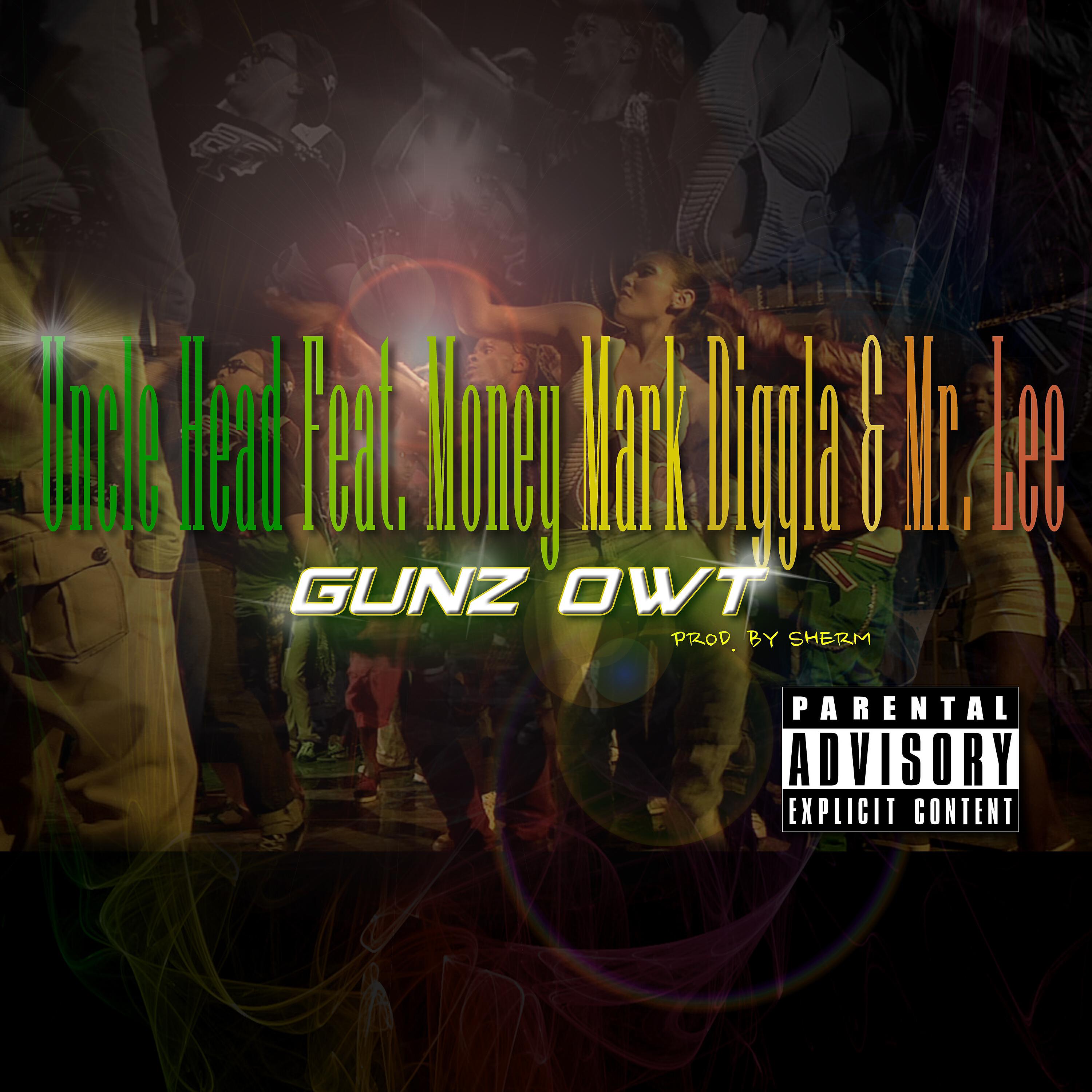 Uncle Head - Gunz Owt (feat. Money Mark Diggla & Mr. Lee)