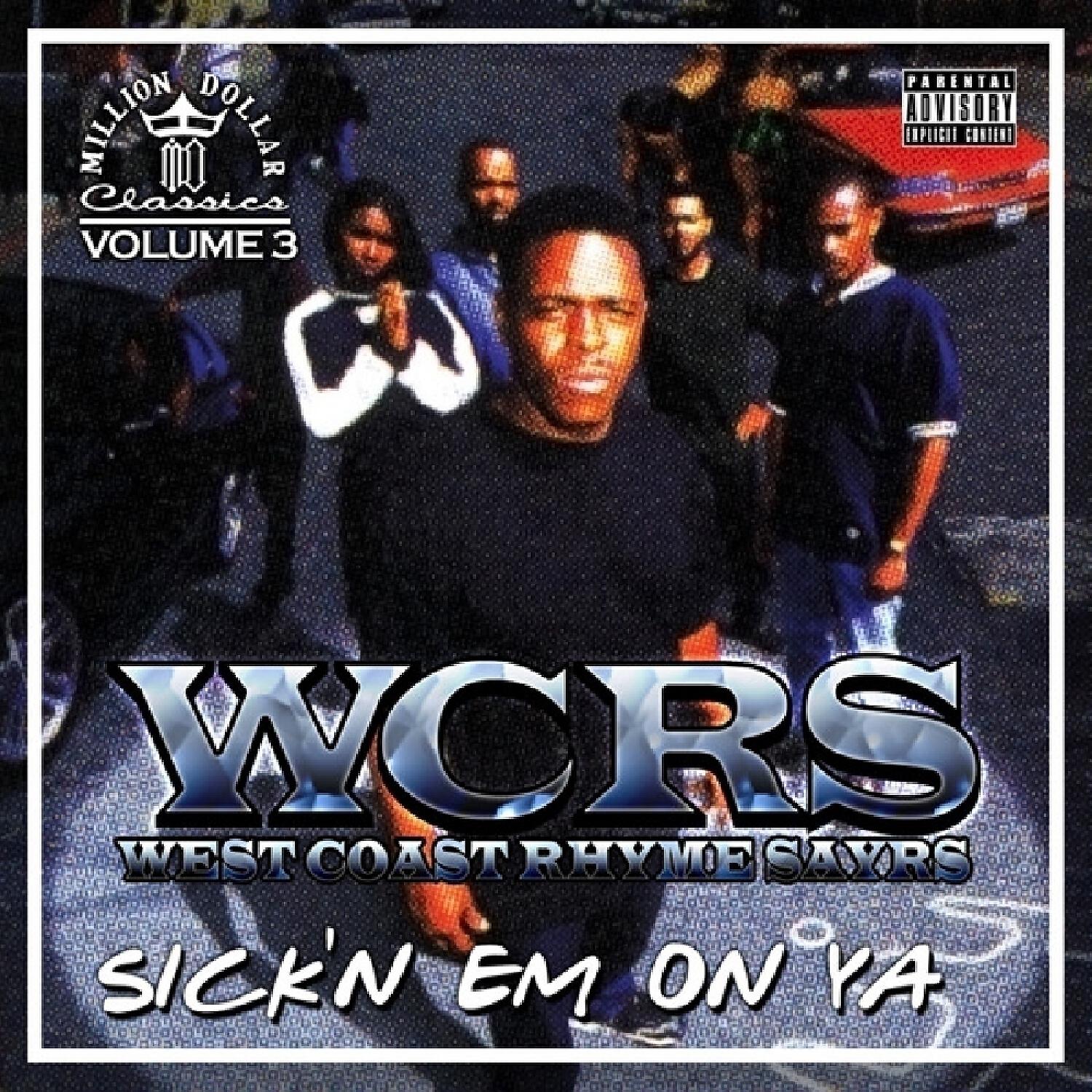 W.C.R.S. - Sick'n Em On Ya (feat. Black Diamond, Lee Majors, Swang Dope & Rahmean)