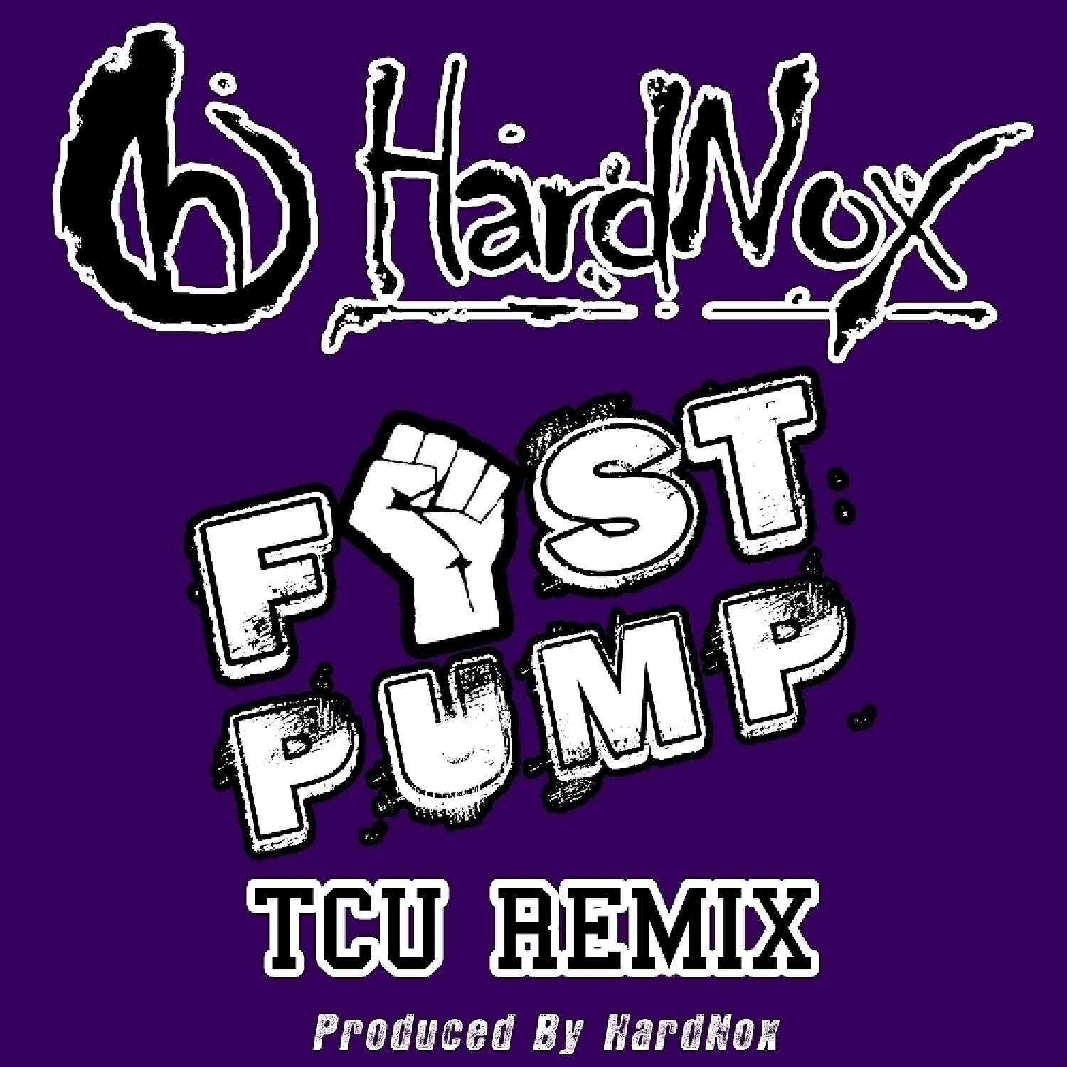 HardNox - Fist Pump (TCU Remix)