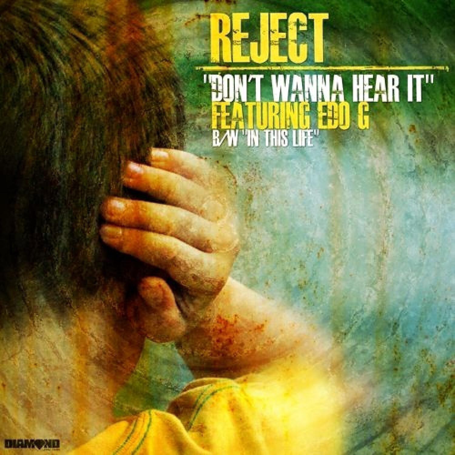 REJECT - Don't Wanna Hear It (Clean) (feat. Ed O.G.)