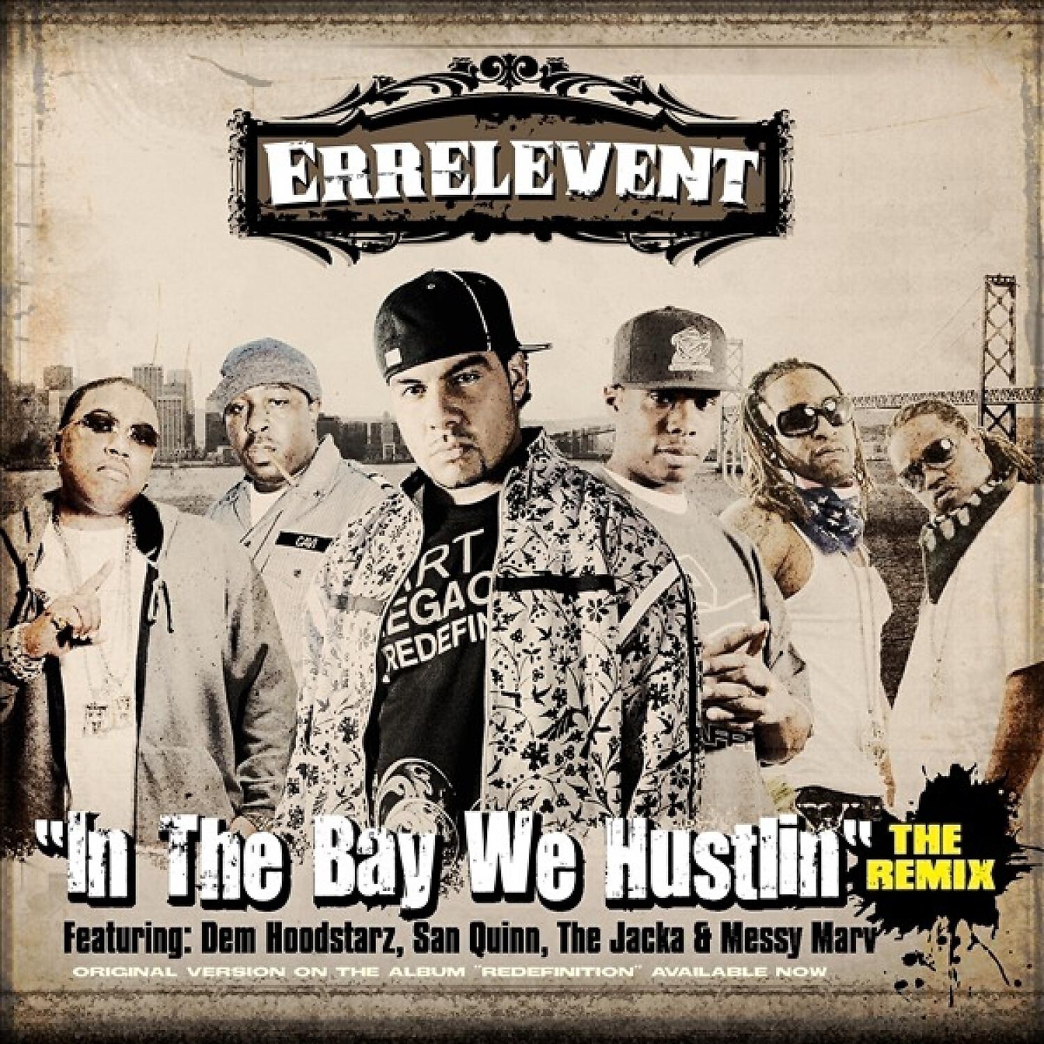 Errelevent - In the Bay Remix (feat. Dem Hoodstarz, San Quinn, The Jacka & Messy Marv) (Radio)