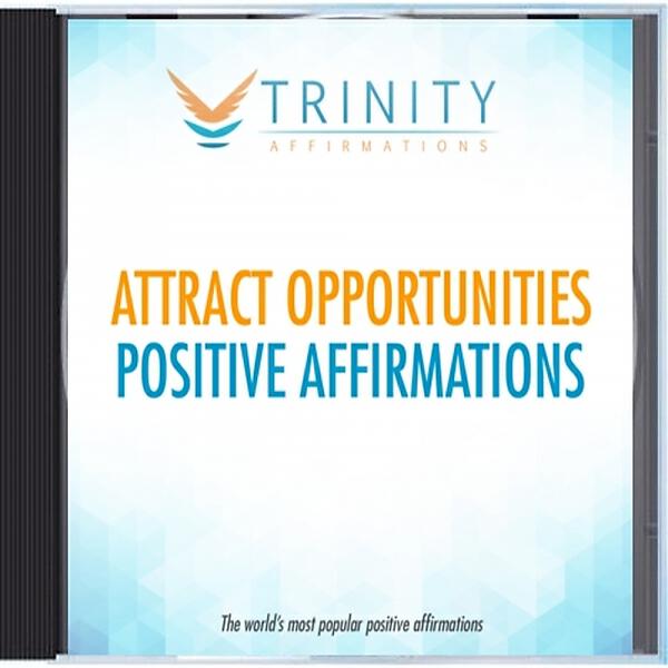 Trinity Affirmations - Attract Opportunities Present Affirmations