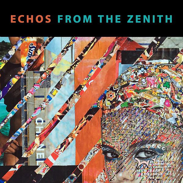 Постер альбома Echos From The Zenith