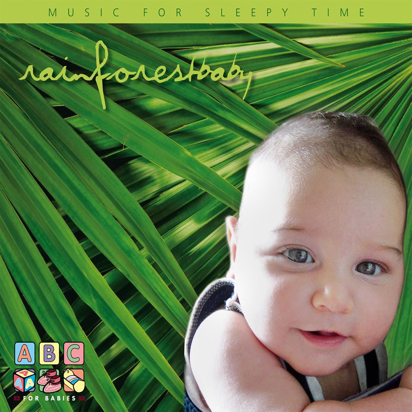 Постер альбома Rainforest Baby - Music For Sleepy Time
