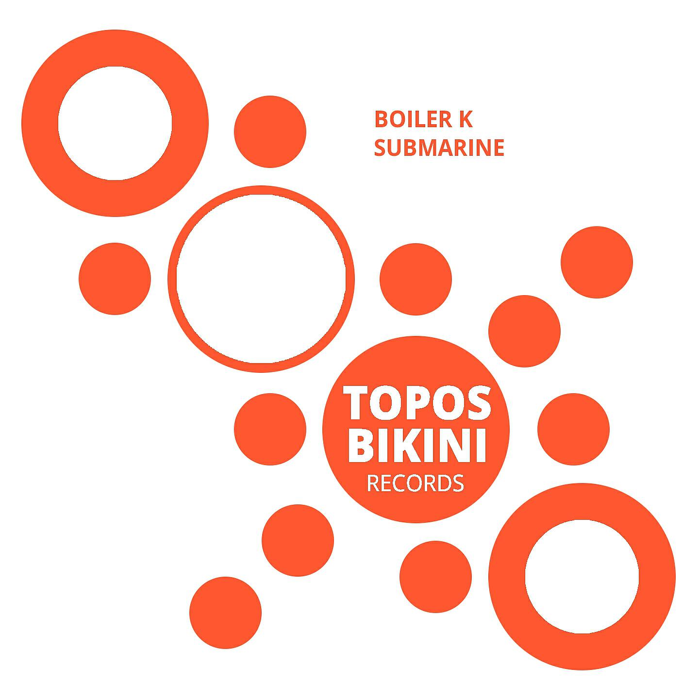 Boiler K - Submarine (DJ Tool Pt. 2)