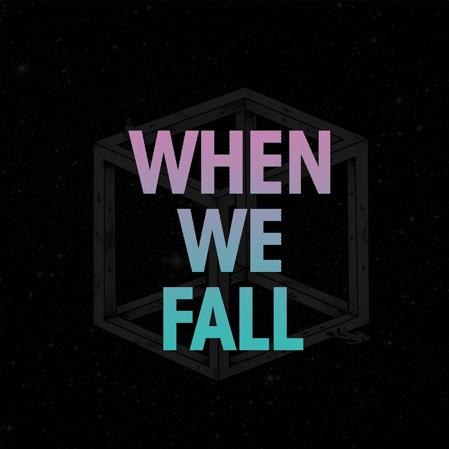 Постер альбома When We Fall
