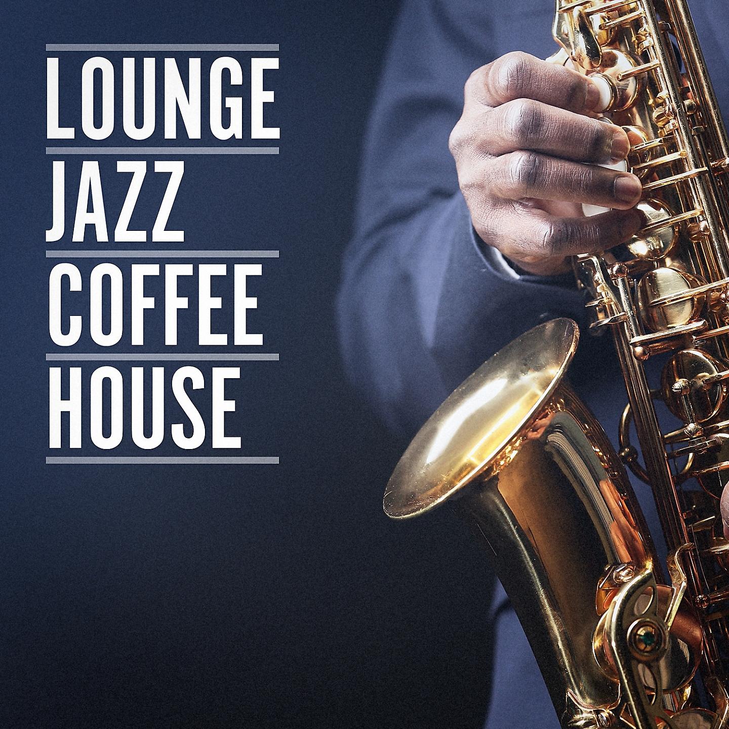 Постер альбома Lounge Jazz Coffee House