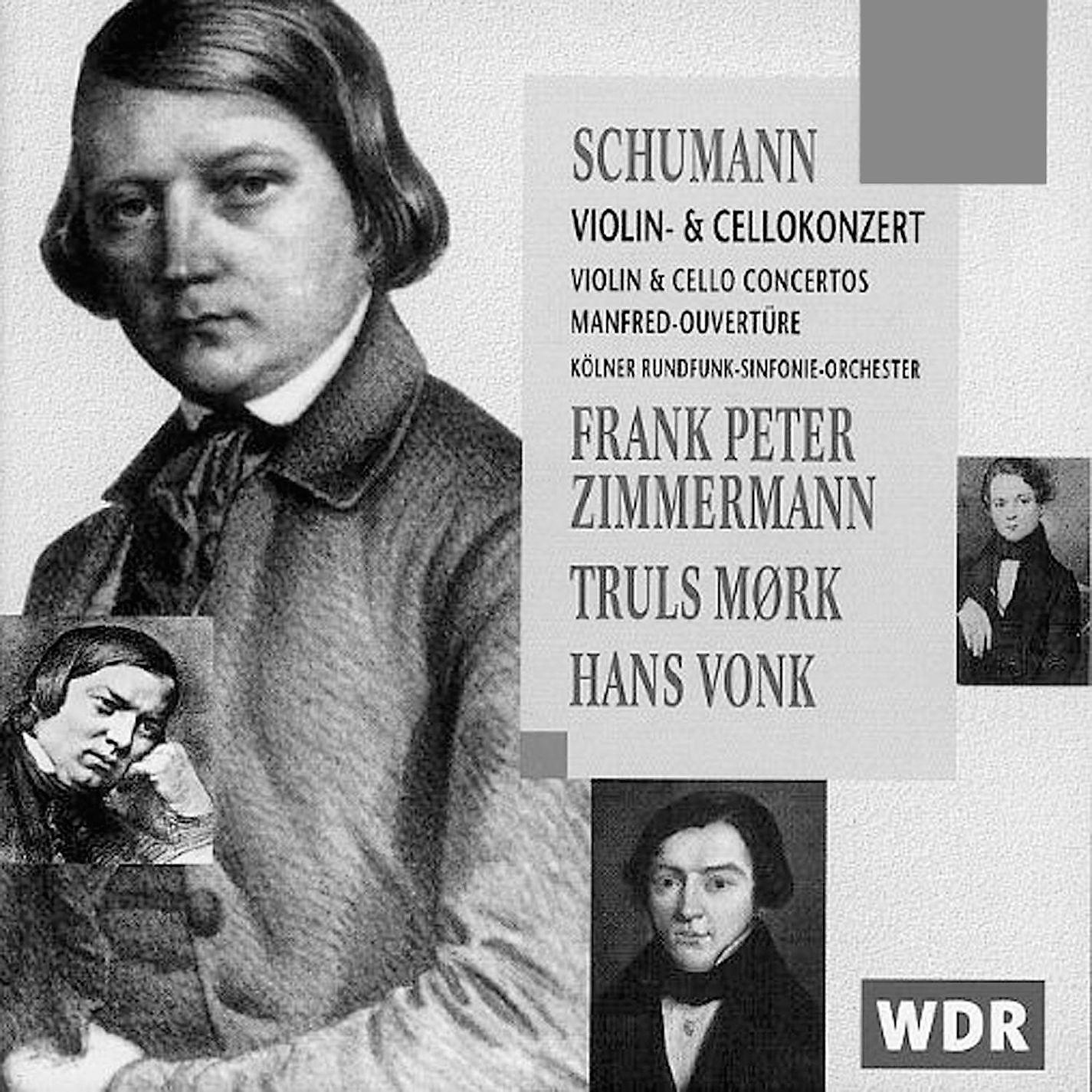 Постер альбома Schumann: Vilolin Concerto/Cello Concerto/"Manfred" Overture