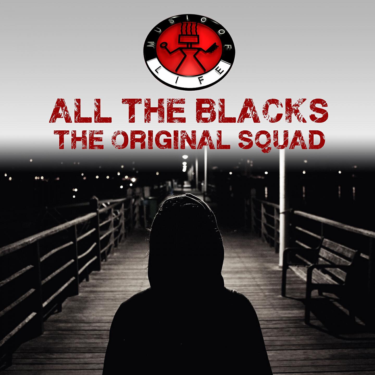 The Original Squad - All the Blacks (X-Rated Bass Mix)