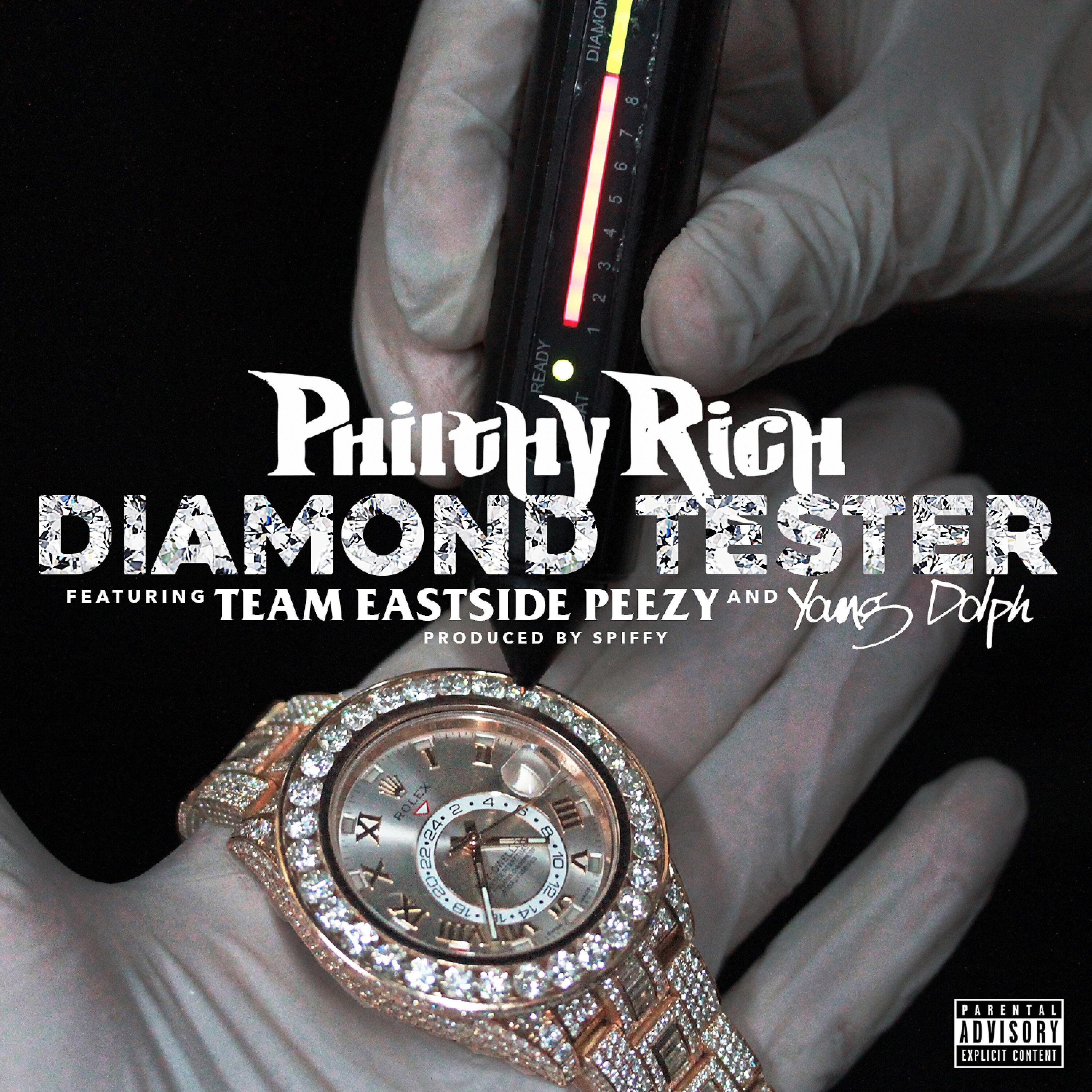 Philthy Rich - Diamond Testers (feat. Young Dolph & Team Eastside Peezy)