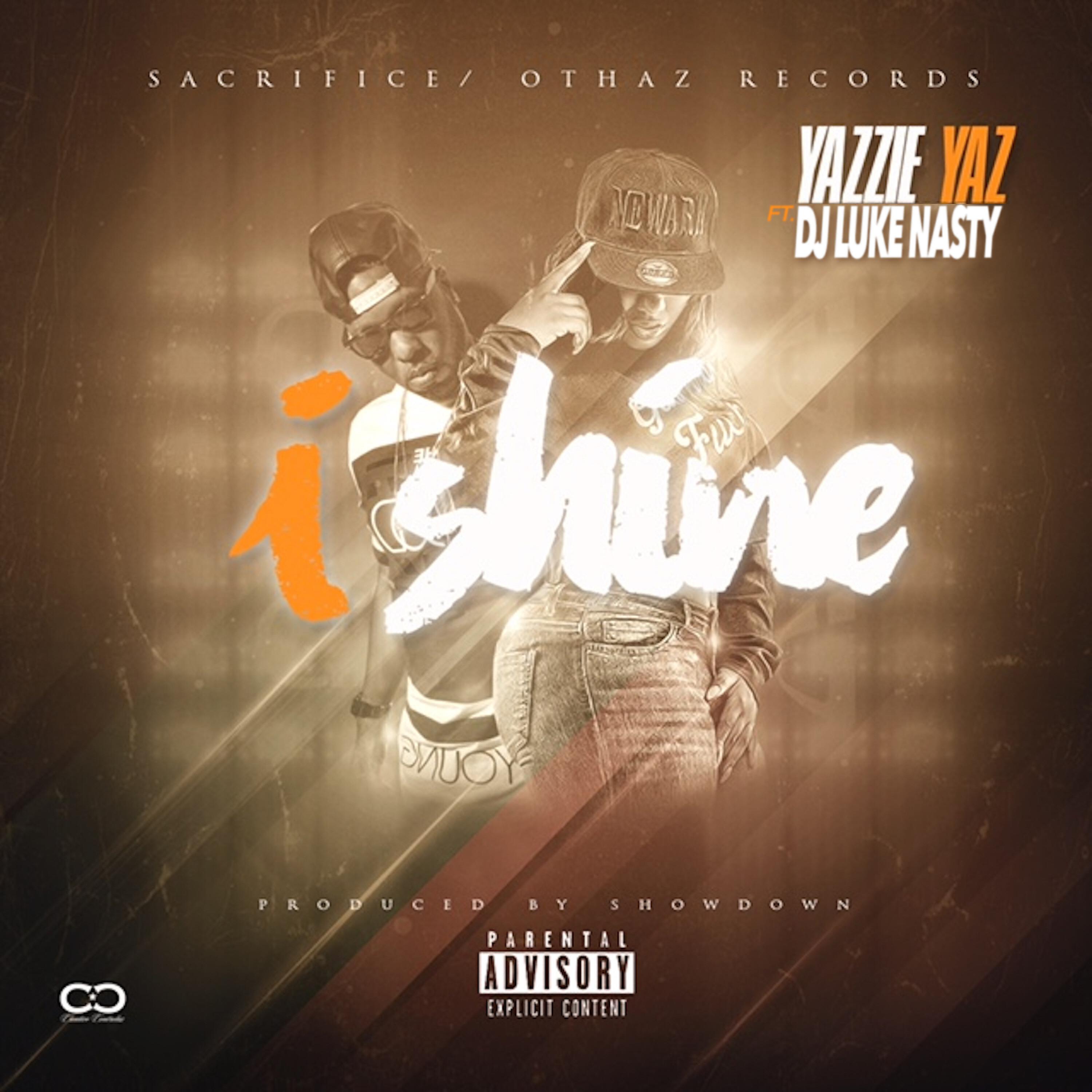 Yazzie Yaz - I Shine (feat. DJ Luke Nasty)