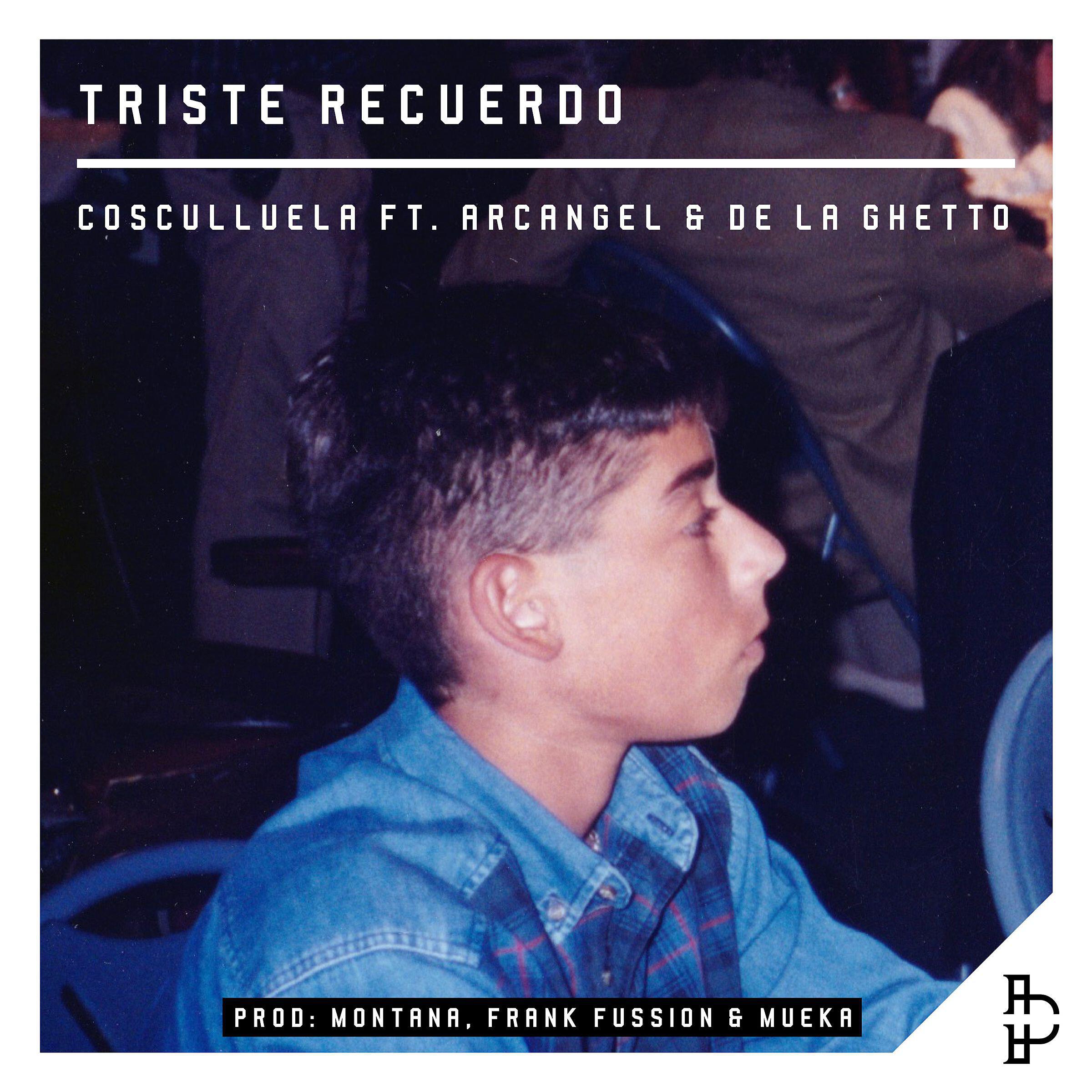 Cosculluela - Triste recuerdo (feat. Arcángel & De La Ghetto)