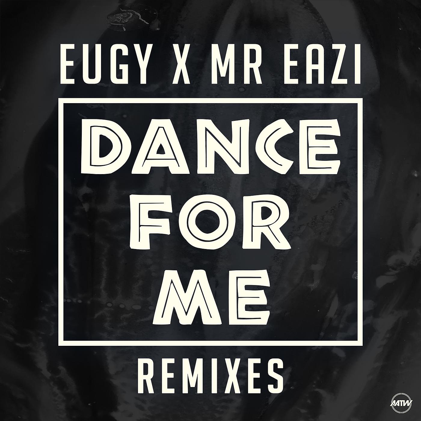 Постер альбома Dance For Me (Eugy X Mr Eazi)