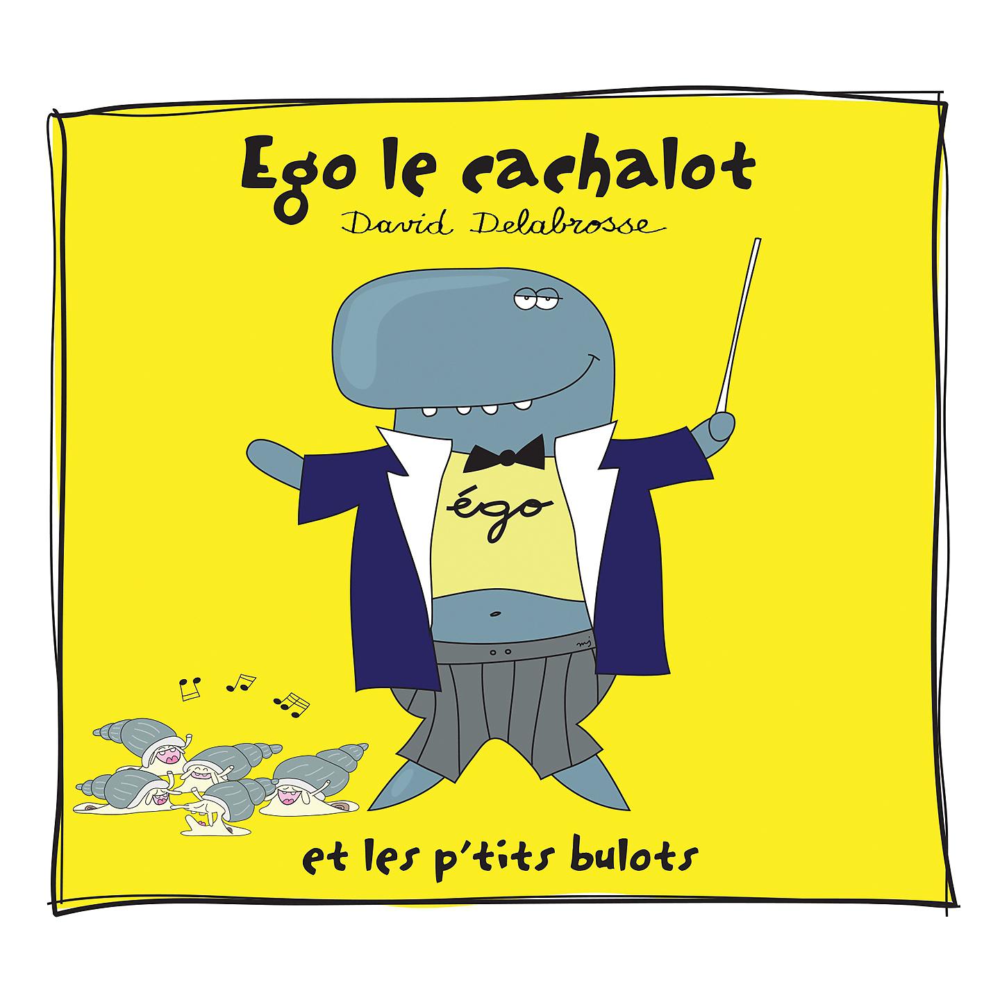Постер альбома Ego le cachalot et les p'tits bulots