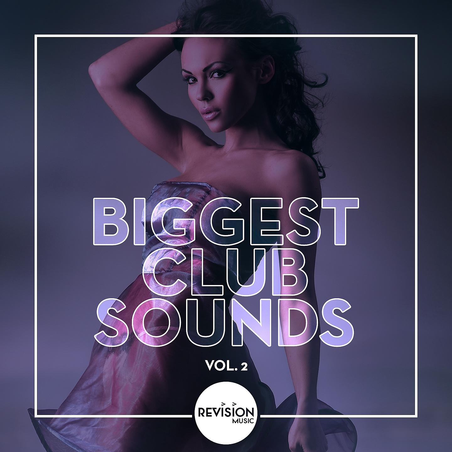 Постер альбома Biggest Club Sounds, Vol. 2