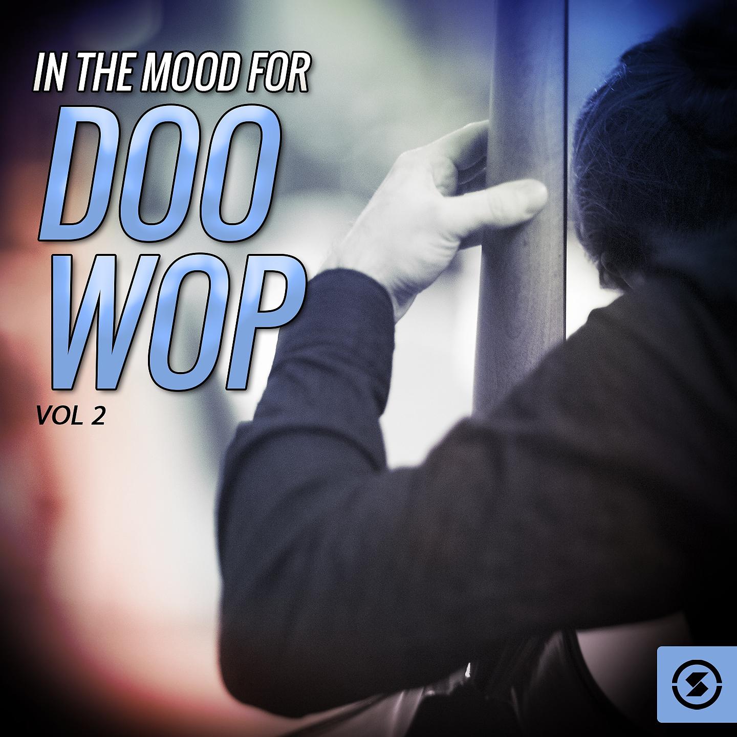 Постер альбома In The Mood For Doo Wop, Vol. 2