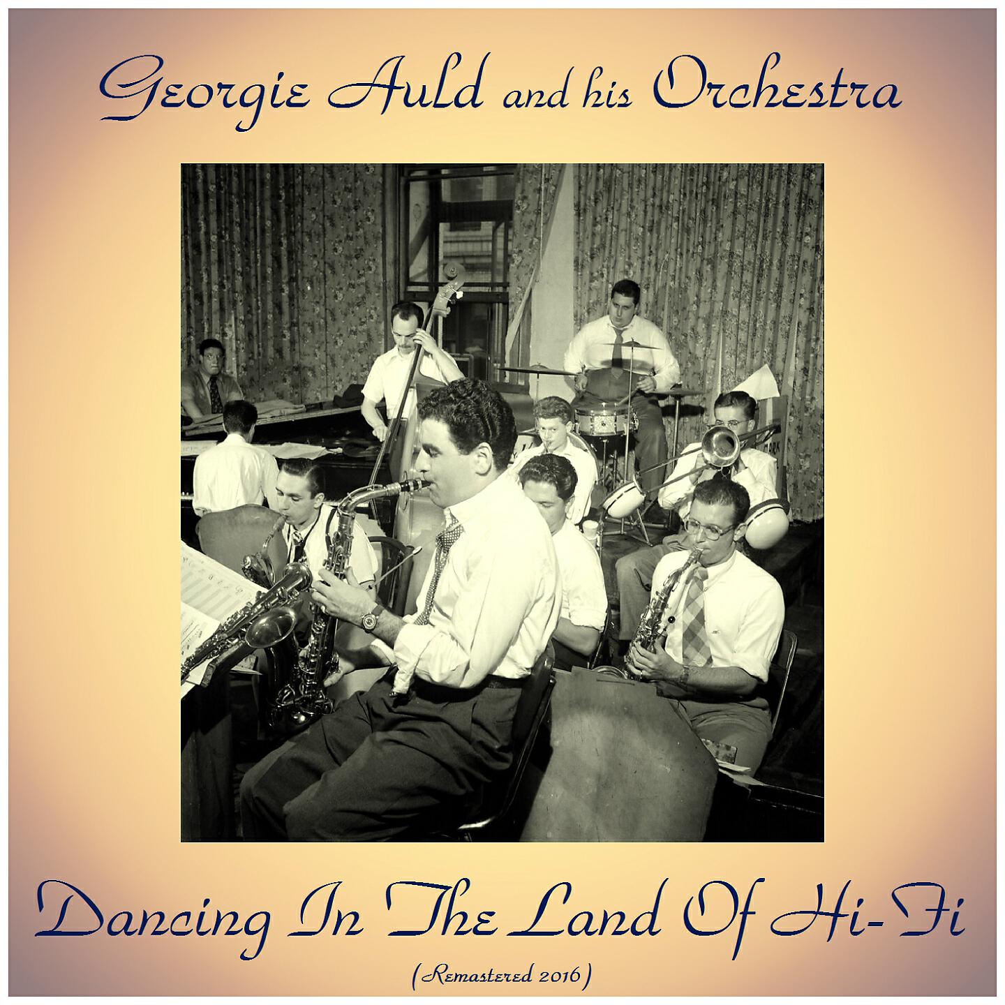 Georgie Auld And His Orchestra - Indiana (Back Home Again in Indiana) (Remastered 2016)