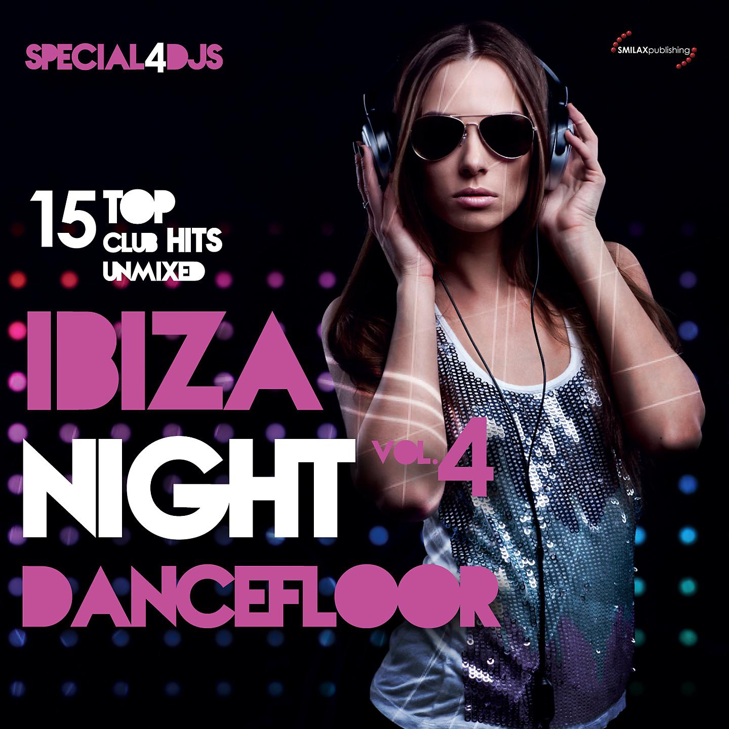 Постер альбома Ibiza Night Dancefloor, Vol. 4