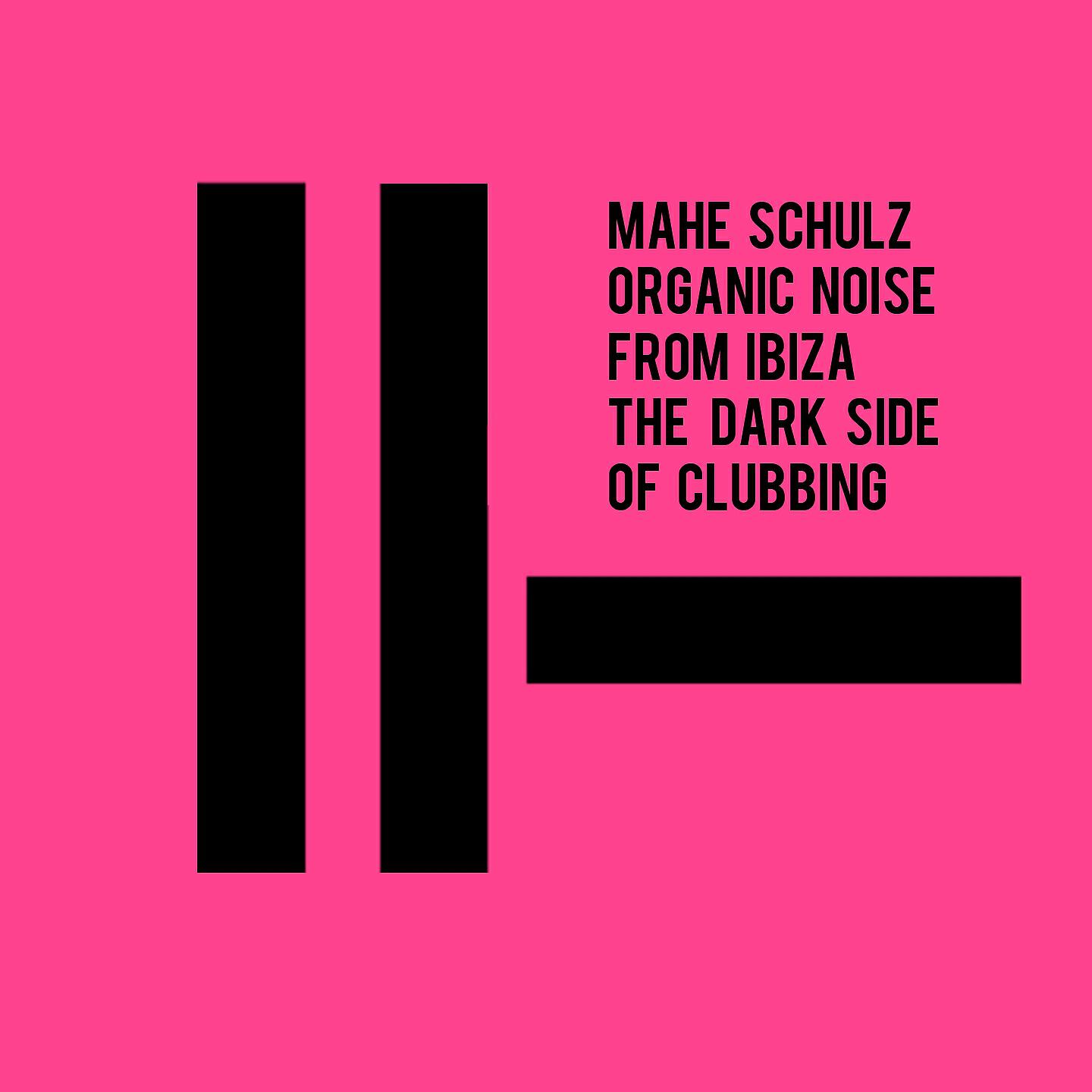 Mahe Schulz - The Dark Side of Clubbing (Extended Club Mix)