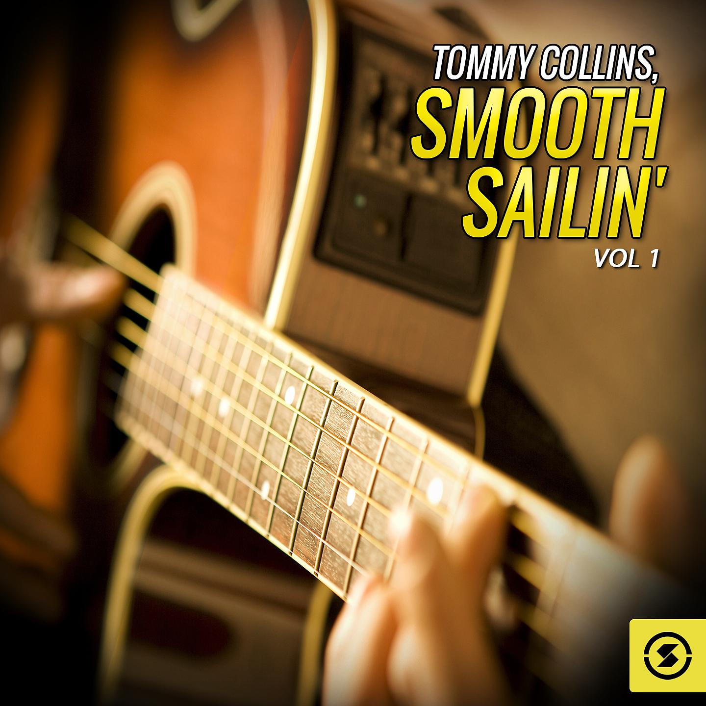 Постер альбома Tommy Collins, Smooth Sailin', Vol. 1