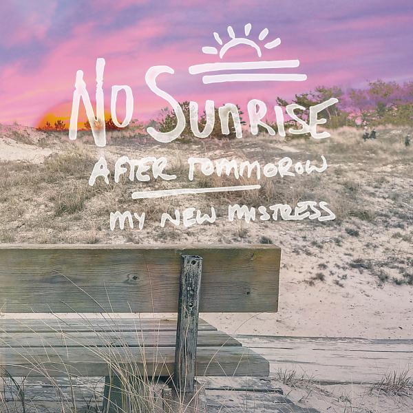 Постер альбома No Sunrise After Tomorrow