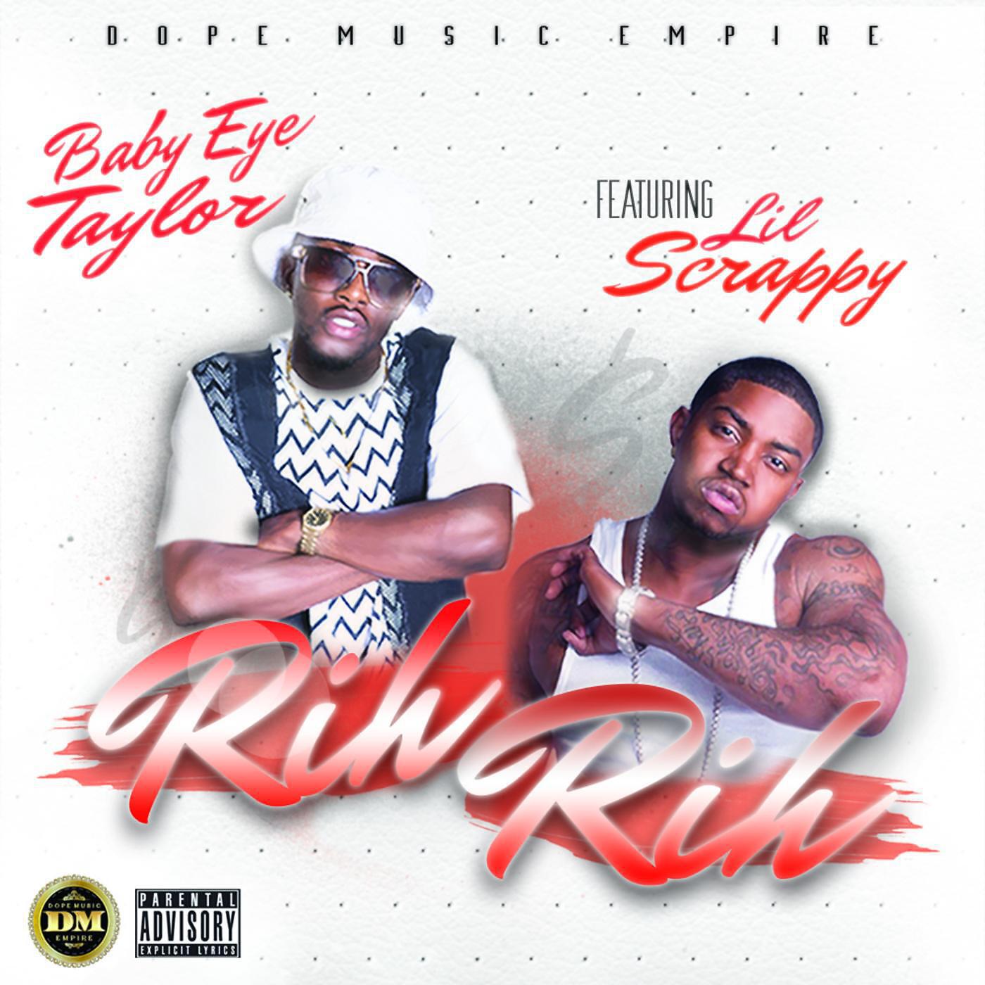 BabyEye Taylor - Rih Rih (feat. Lil Scrappy)