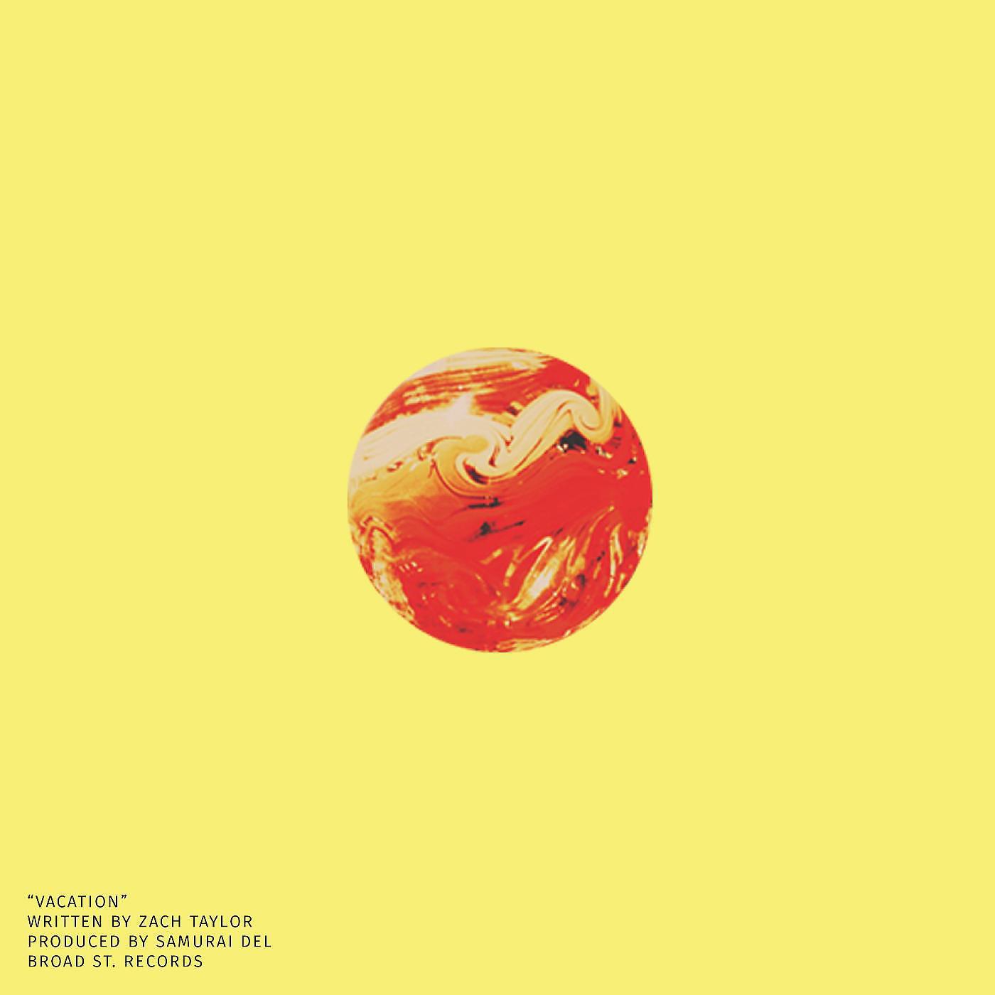Zach Taylor - Vacation