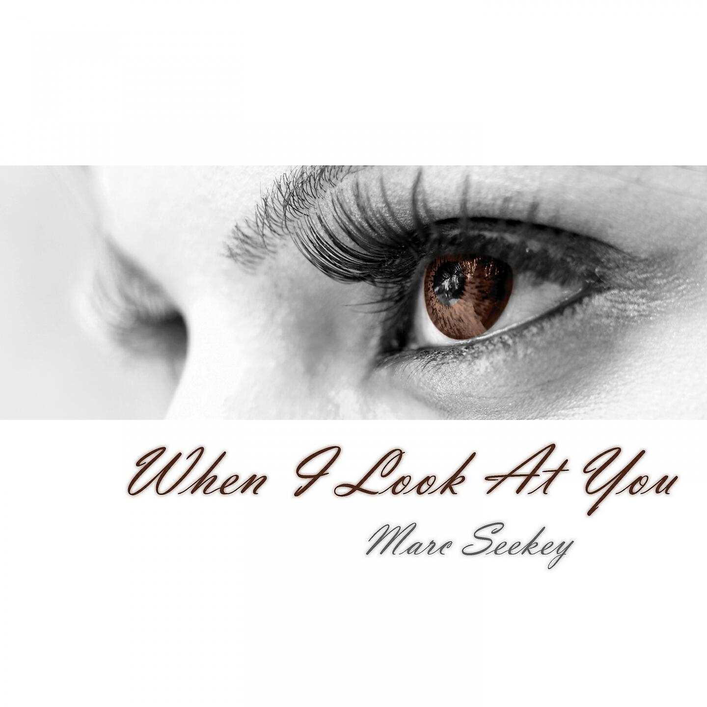 Marc Seekey - When I Look at You (E39 Sunrise Mix)