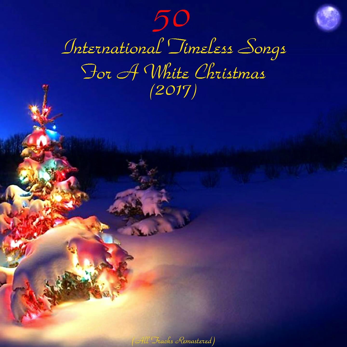 Постер альбома 50 International Timeless Songs for a White Christmas (2017)