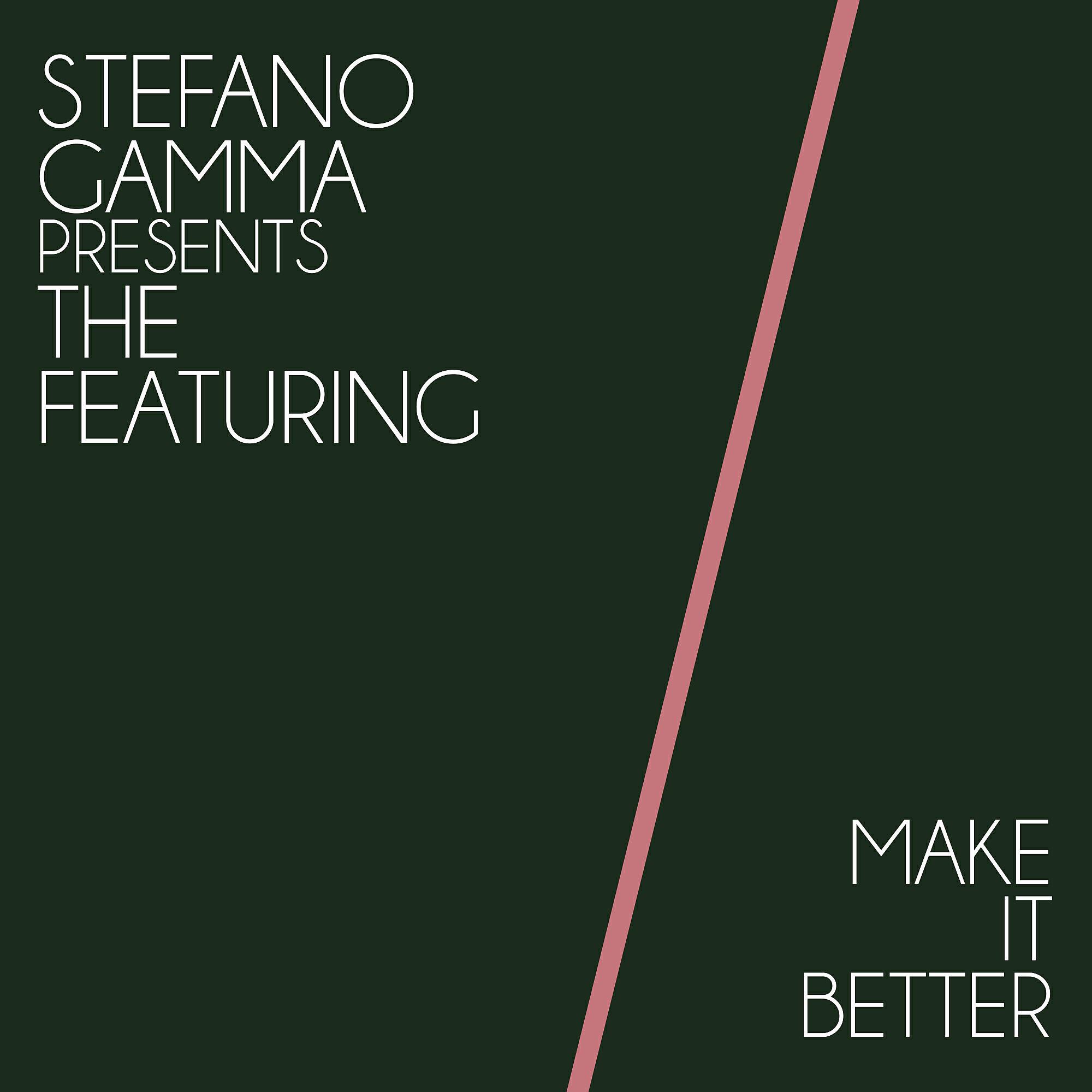 Stefano Gamma - Make It Better (Gamma Radio Edit)