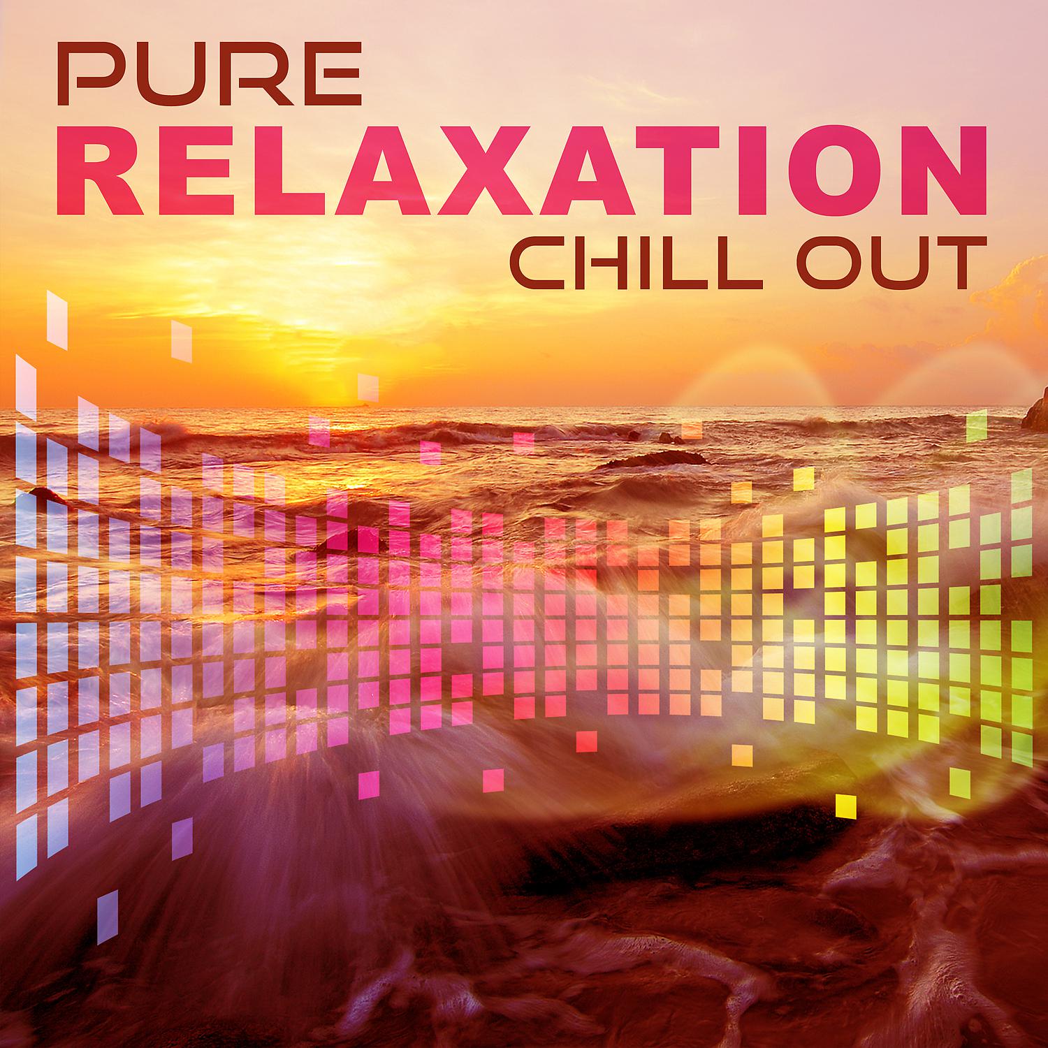 Постер альбома Pure Relaxation Chill Out - Beach Music, Heart Beat, Ambient Lounge Chill Out
