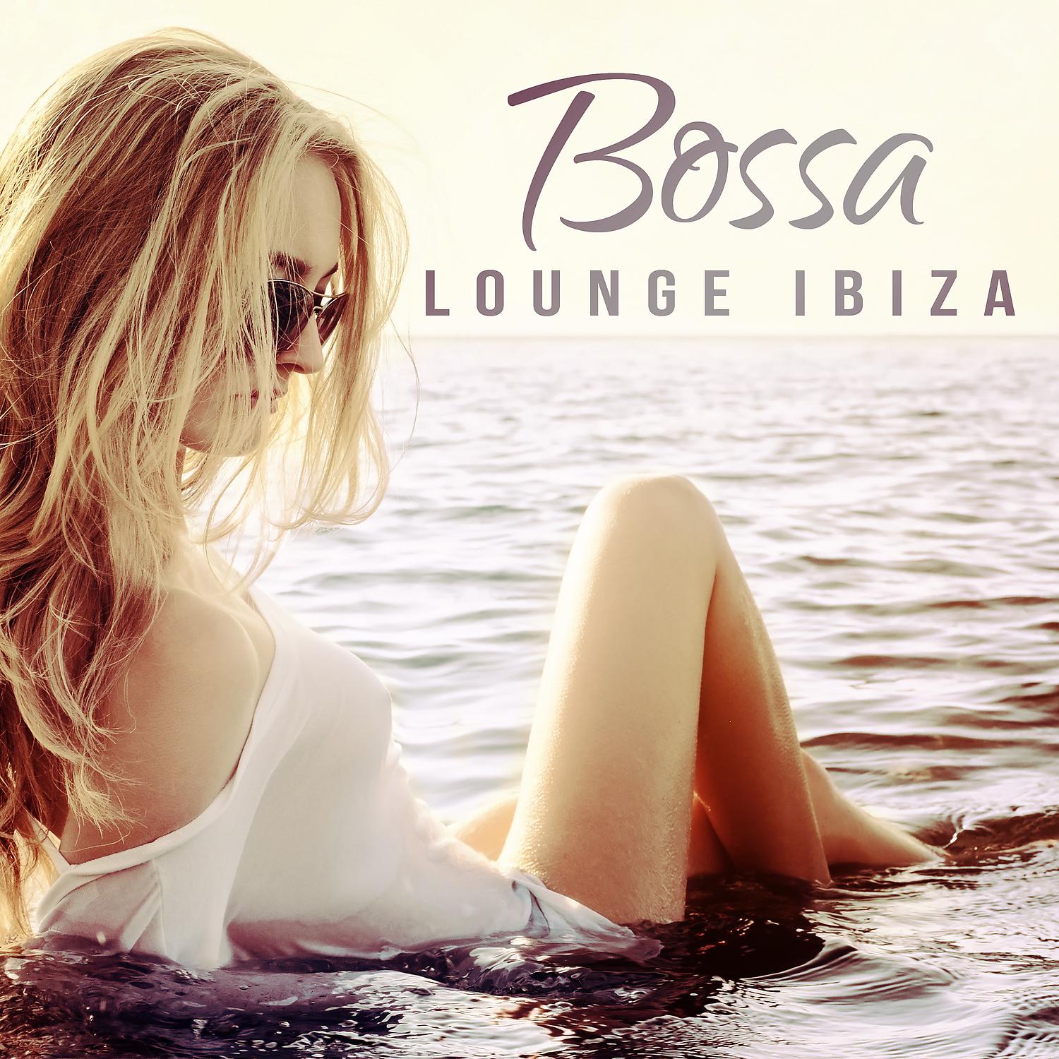 Постер альбома Bossa Lounge Ibiza