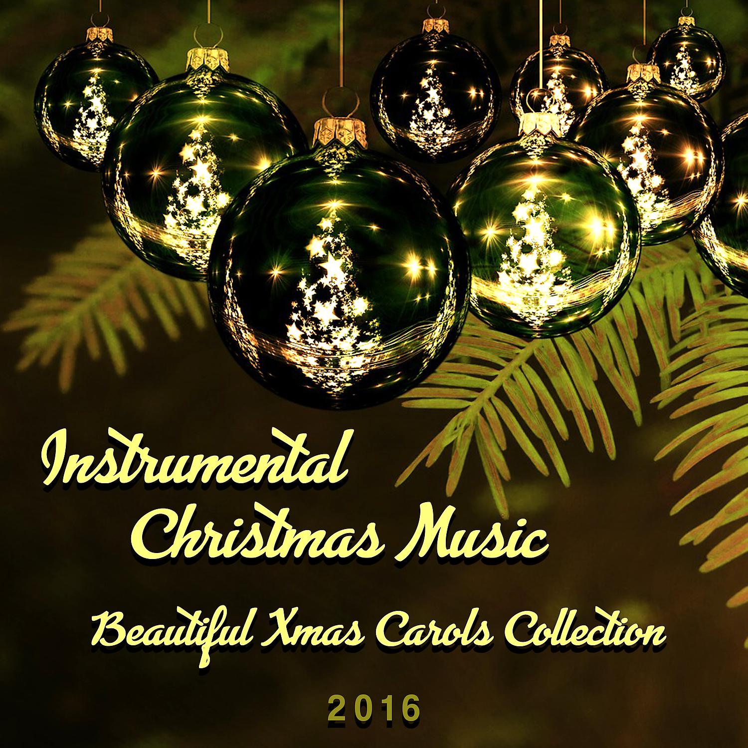 Постер альбома Instrumental Christmas Music - Beautiful Xmas Carols Collection 2016