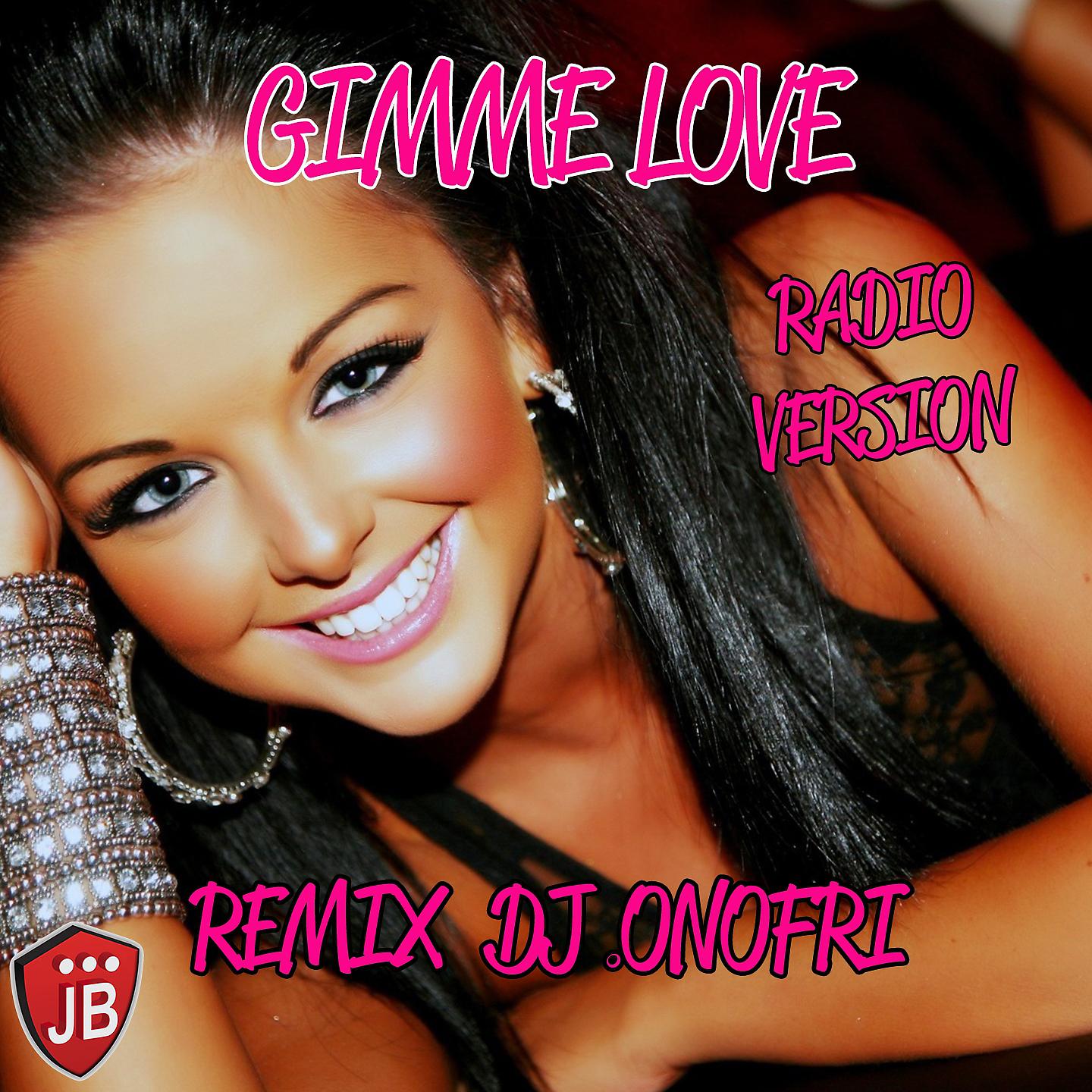 Постер альбома Gimme Love Remix Radio Version