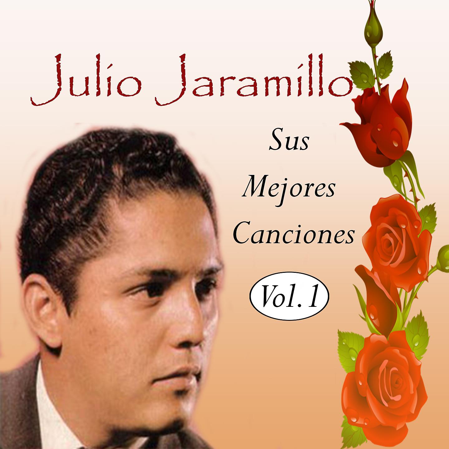Постер альбома Julio Jaramillo - Sus Mejores Canciones, Vol. 1