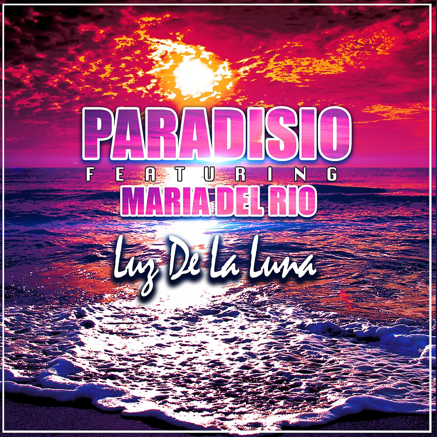 Paradisio - Luz de la Luna (DJ Patrick Samoy Radio Edit)