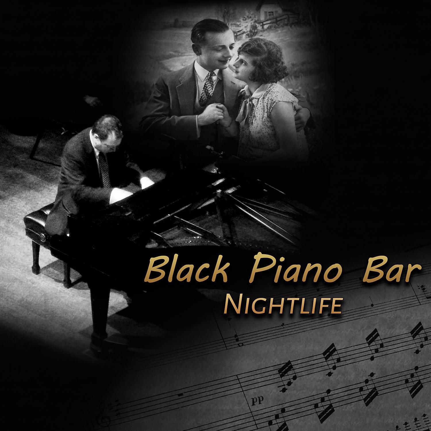 Постер альбома Black Piano Bar: Nightlife - Restaurant Music Moods, Dinner Time, Relaxing Piano Jazz, Easy Listening and Lounge Music