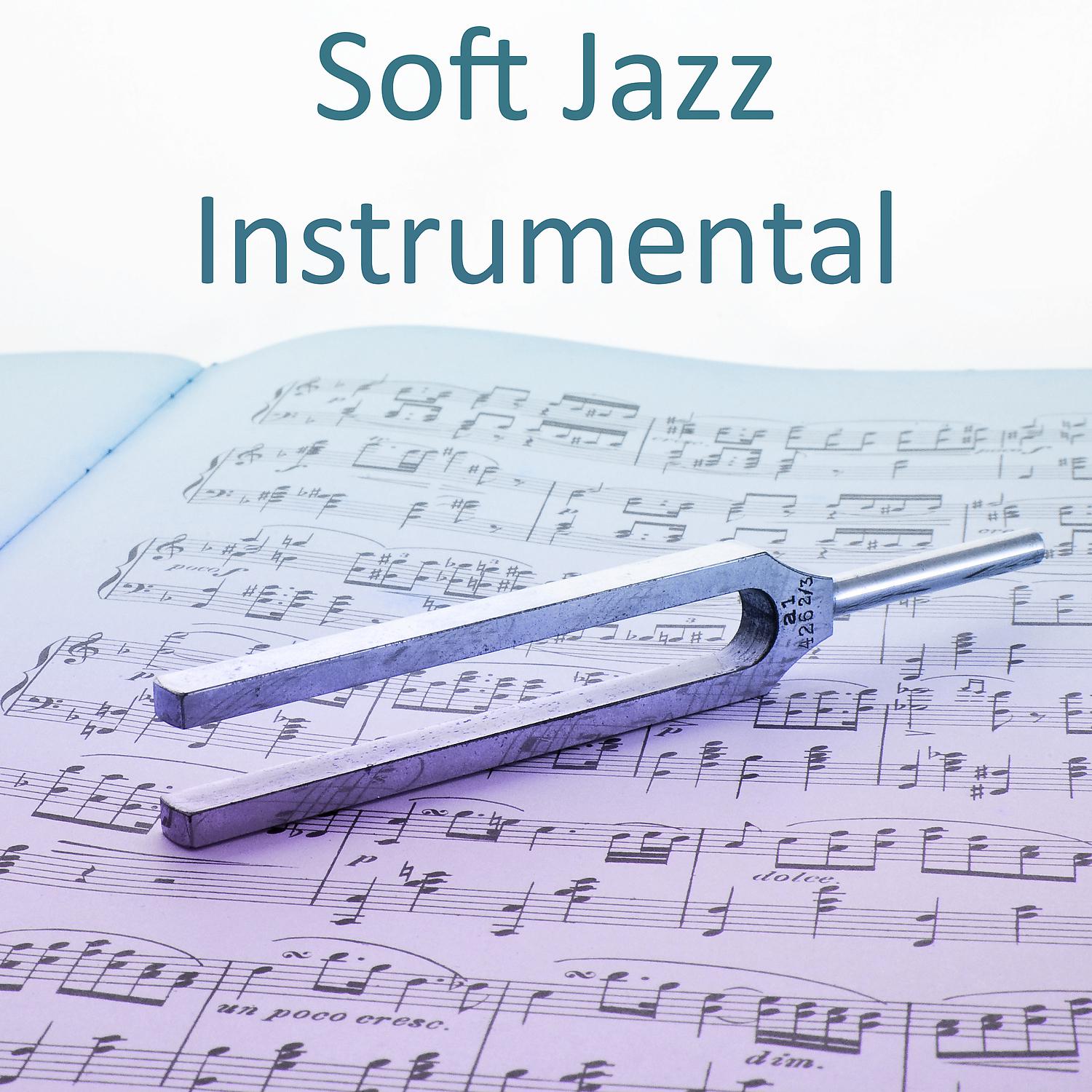 Постер альбома Soft Jazz Instrumental – Soothing Instrumental Sounds, Lounge Jazz