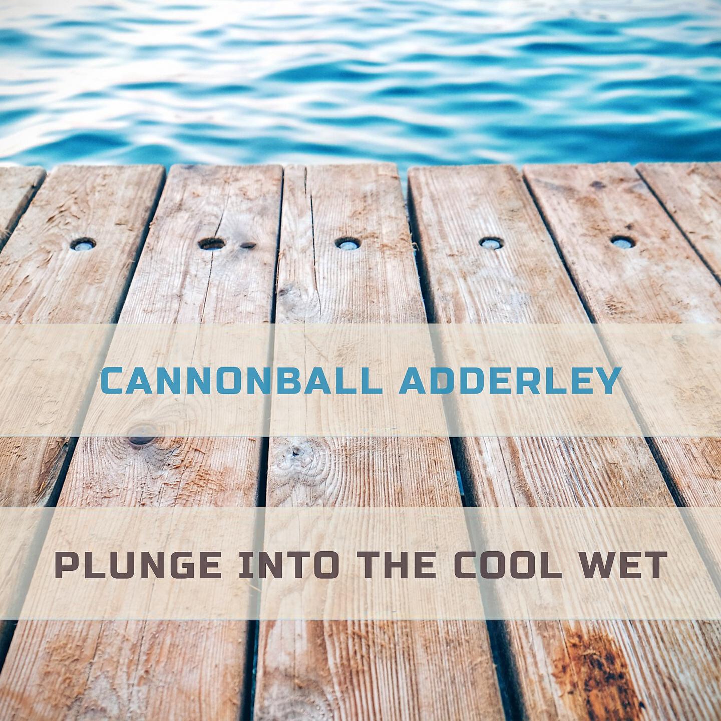 Cannonball Adderley - Blue Daniel