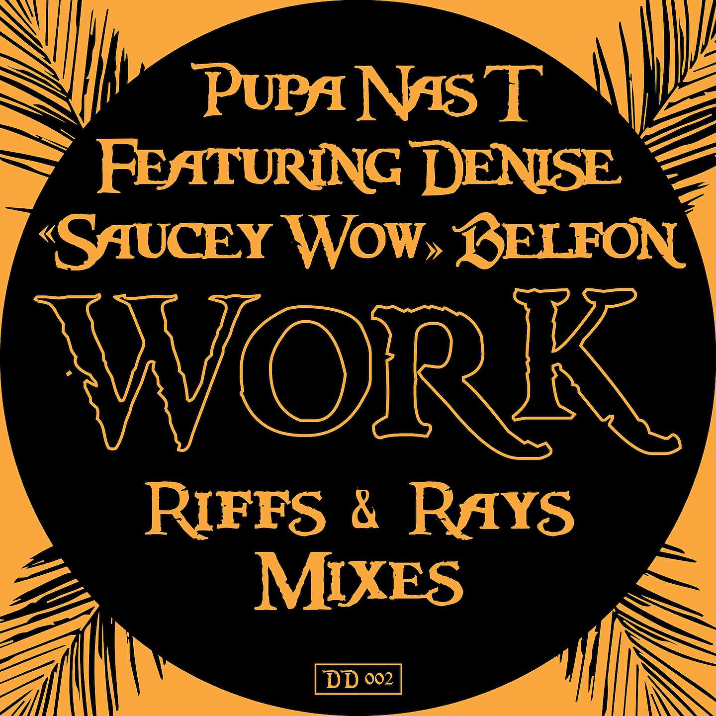 Pupa Nas T - Work (Riffs & Rays Extended Mix)