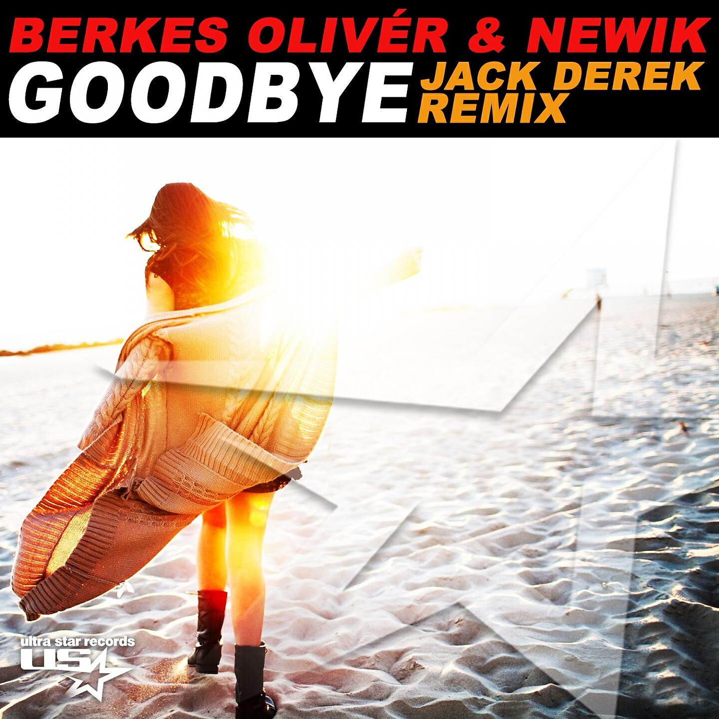 Berkes Olivér - Goodbye (Jack Derek Remix Radio Edit)
