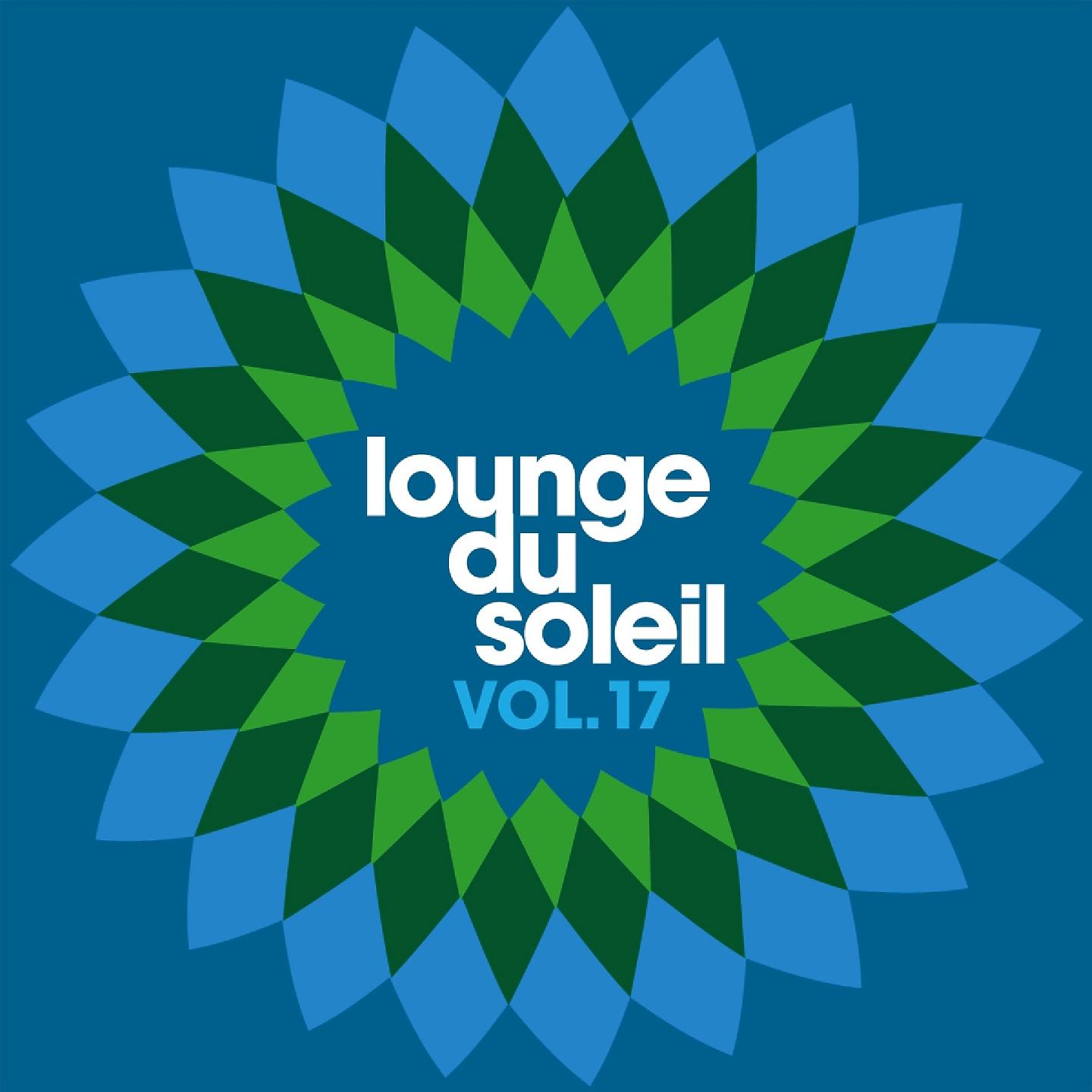 Постер альбома Lounge du Soleil, Vol. 17