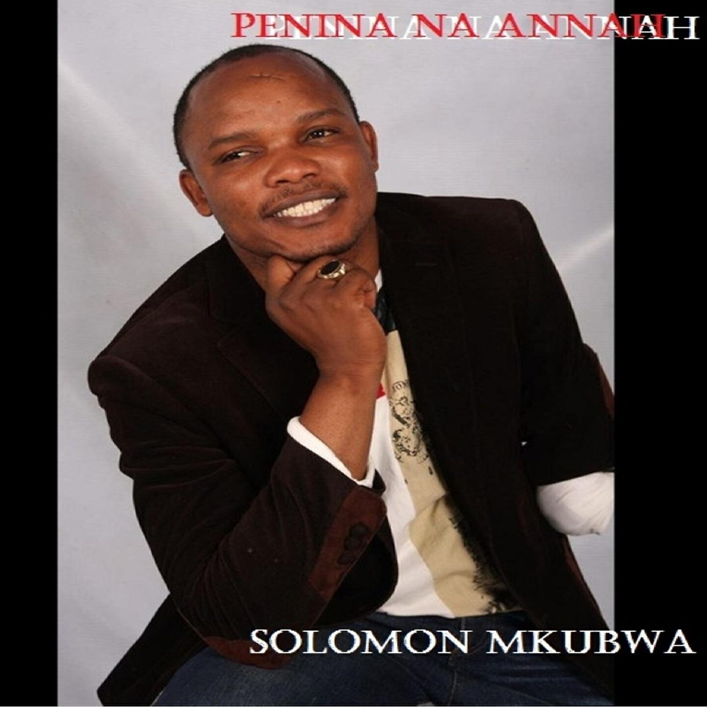 SOLOMON MKUBWA - Penina Na Hanna