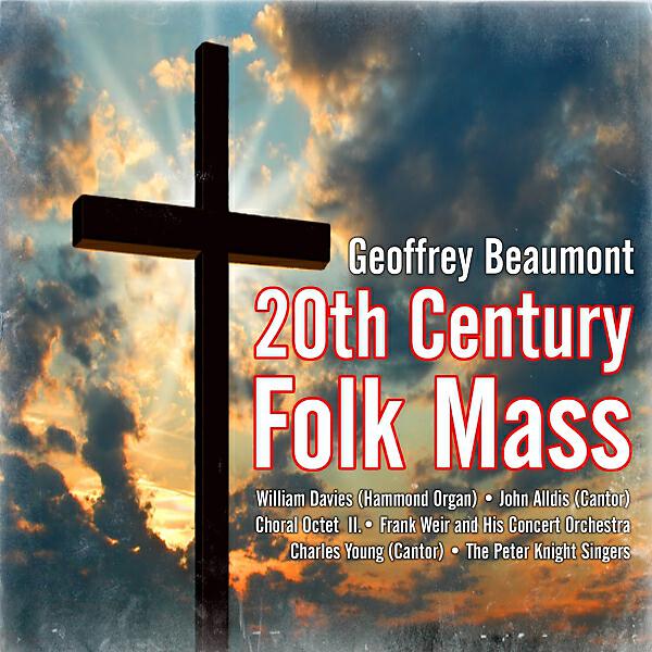 Frank Weir - Geoffrey Beaumont: 20th Century Folk Mass (Version II):  7. Offertory