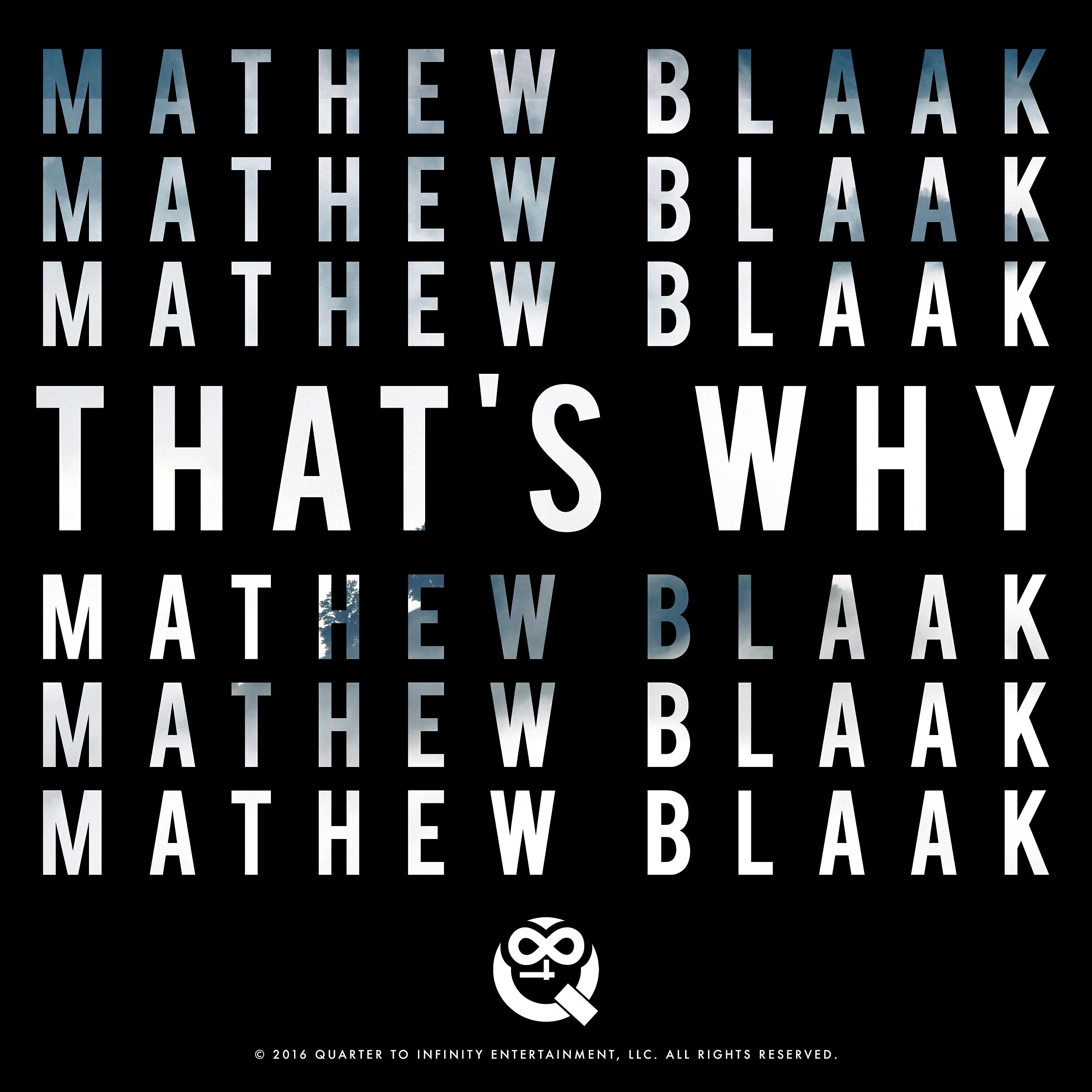 Mathew Blaak - That's Why