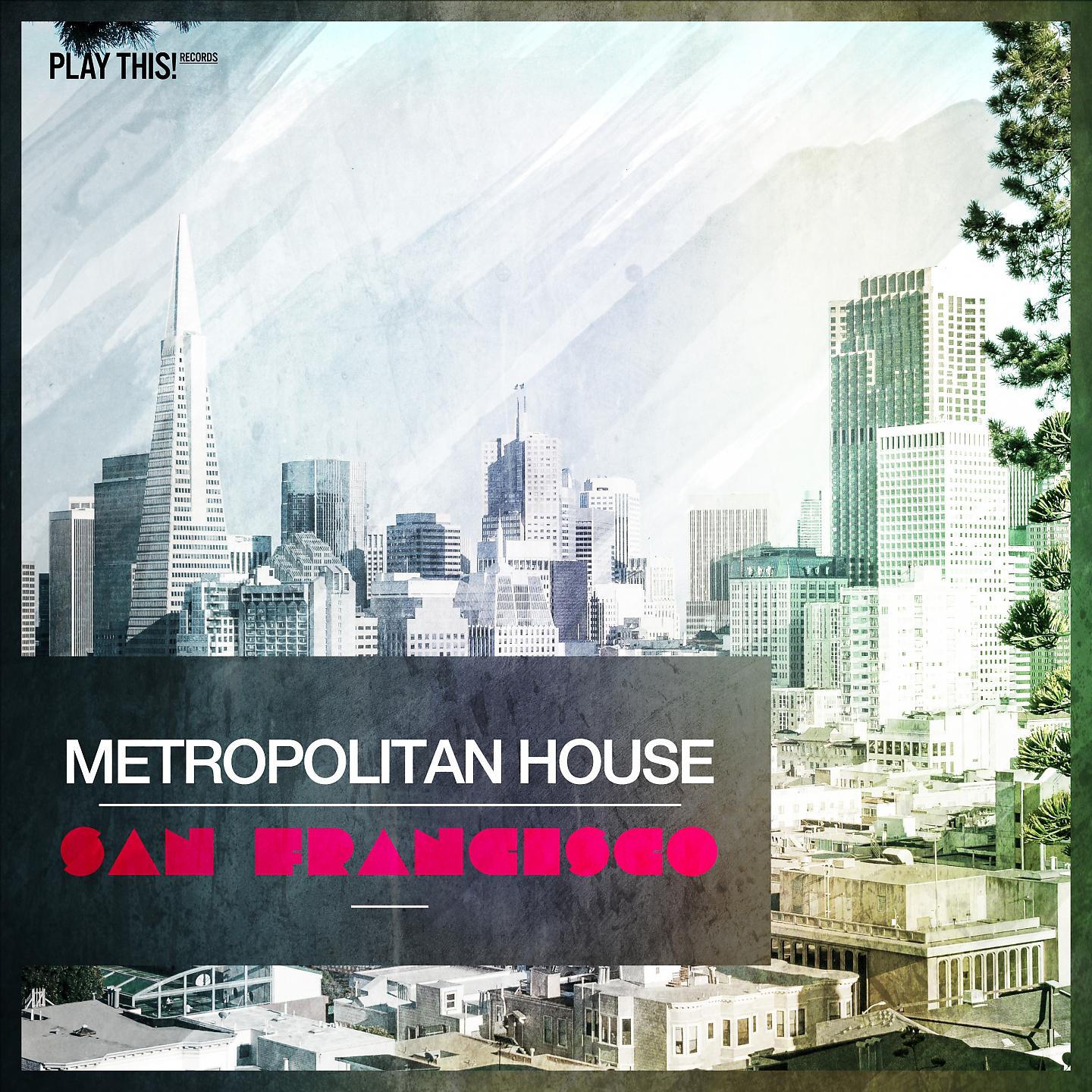 Постер альбома Metropolitan House: San Francisco