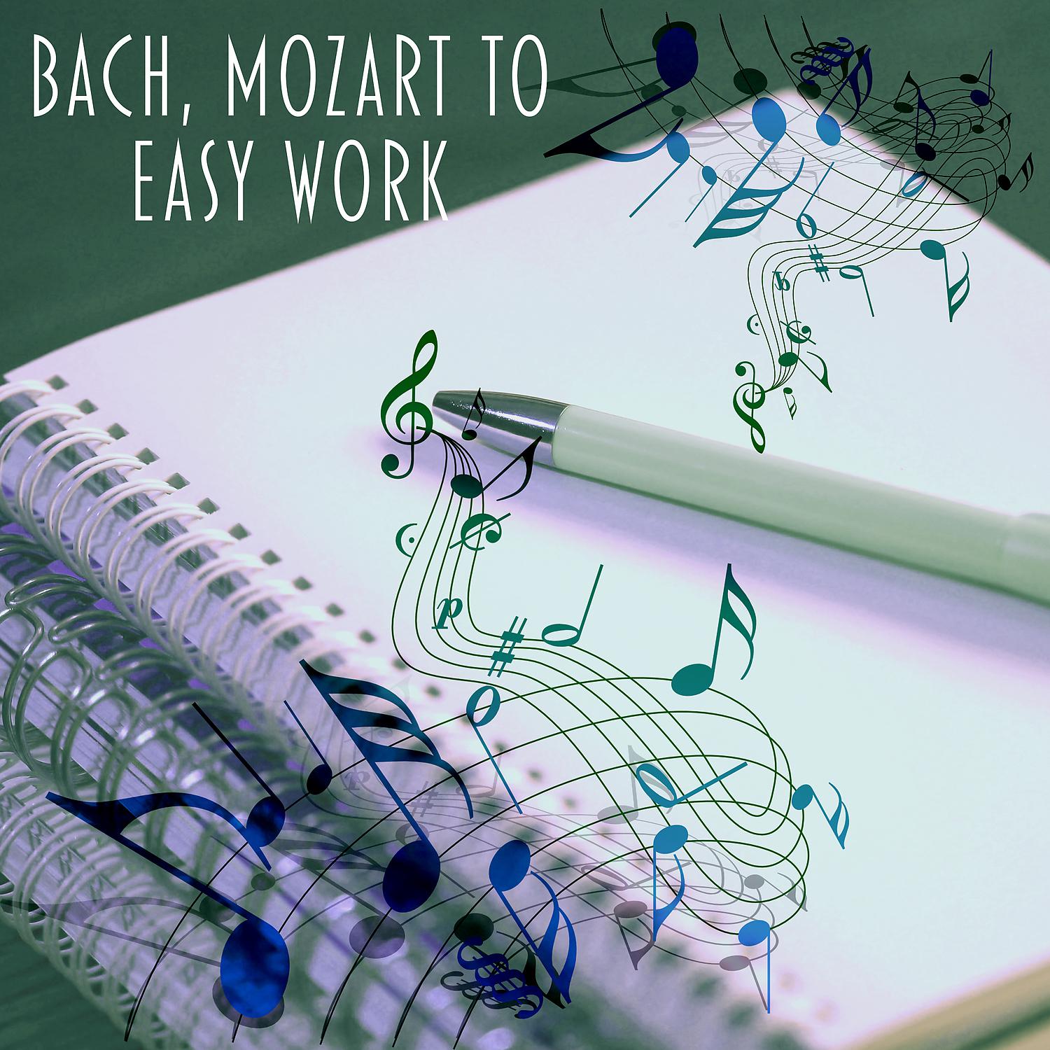 Постер альбома Bach, Mozart to Easy Work – Music for Study, Perfect Intellect, Increase Mind Power