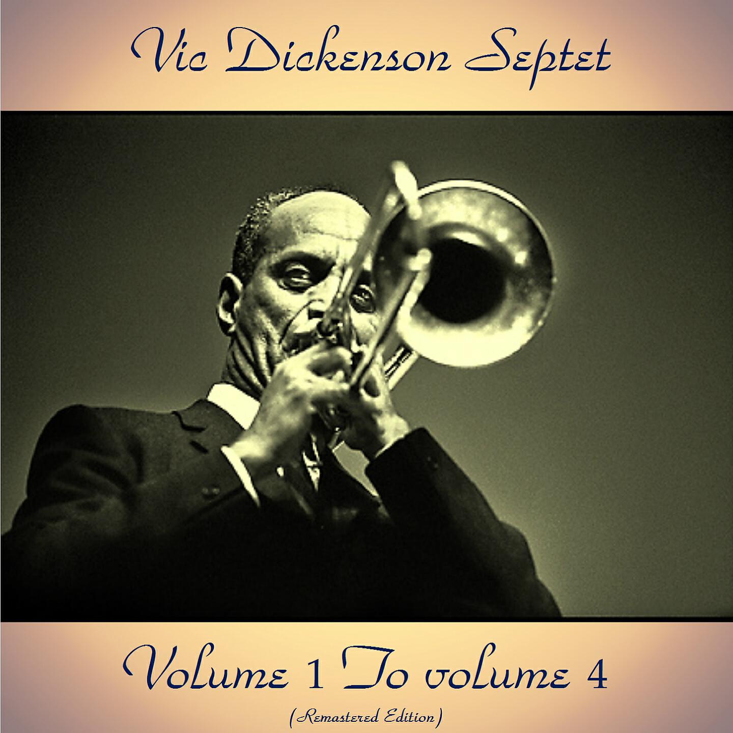 VIC DICKENSON SEPTET - Keeping out of Mischief Now (Remastered 2016)