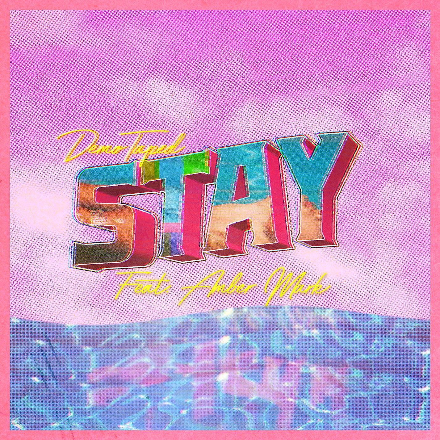 Demo Taped - Stay (feat. Amber Mark)