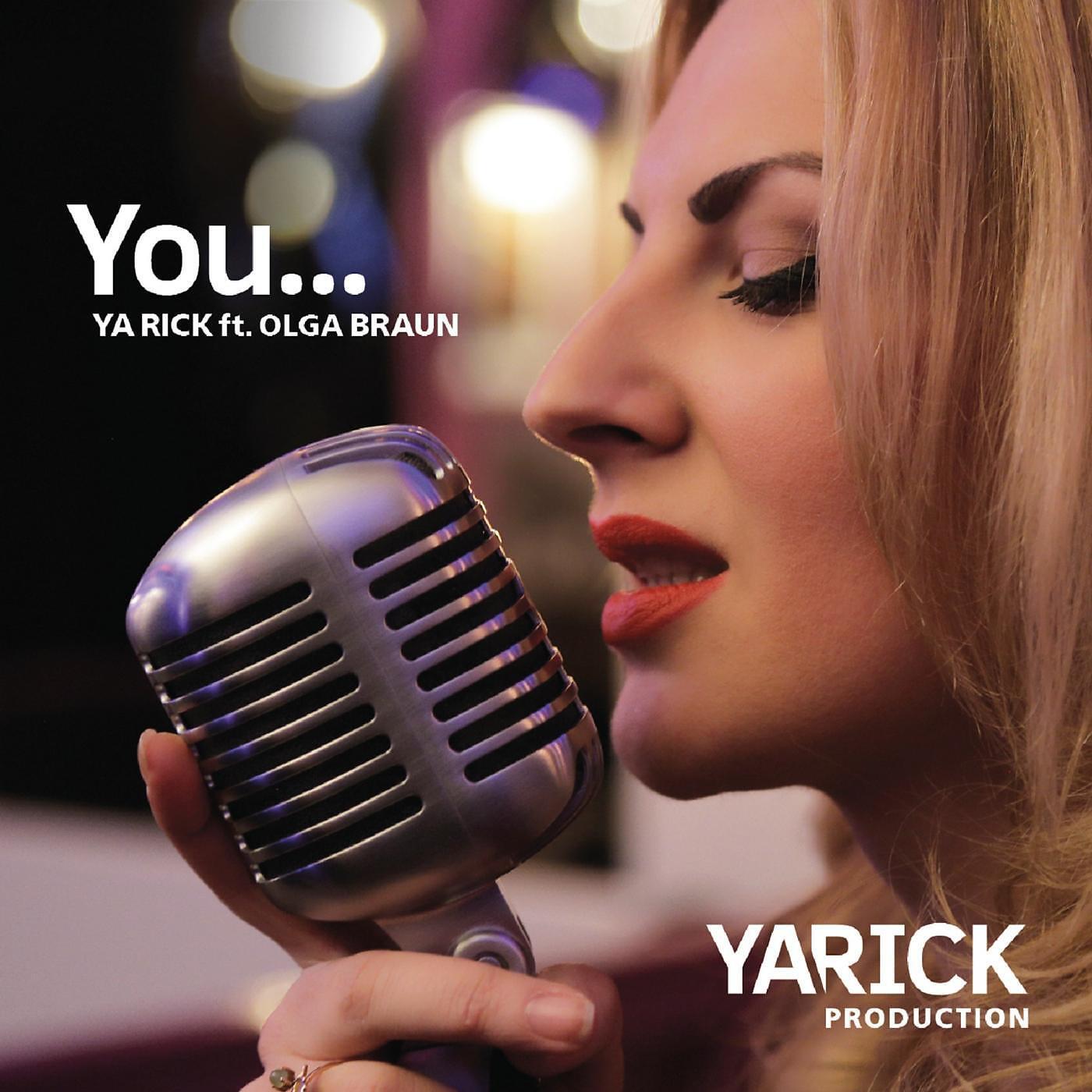 Ya Rick - You (feat. Olga Braun)